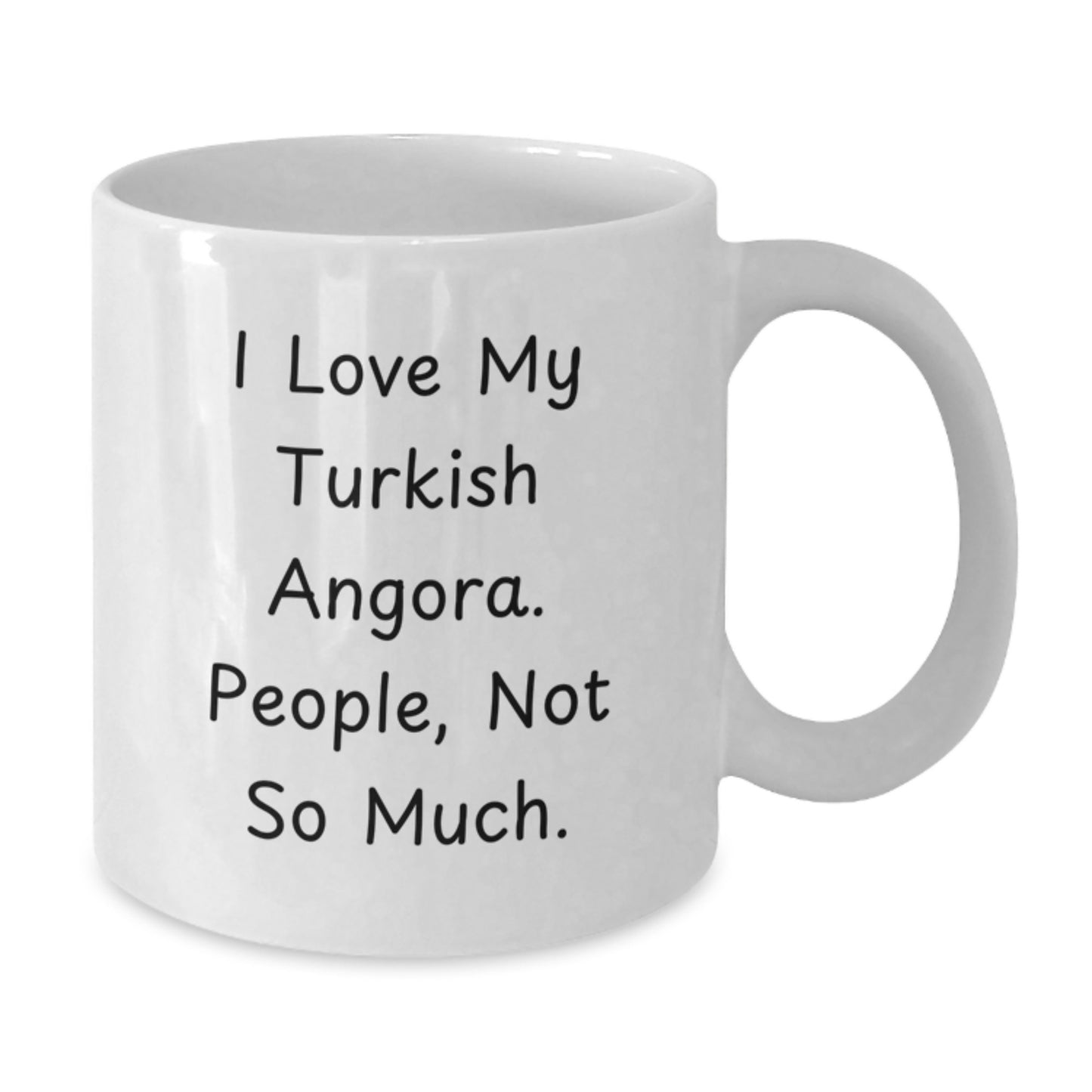 Turkish Angora Cat Lovers Gifts for Men, Women, Friends, Coworkers, Family - 'I Love My Turkish Angora. People, Not So Much.' Funny Quote White Coffee Mug for Graduation Unique Gifts - Additional