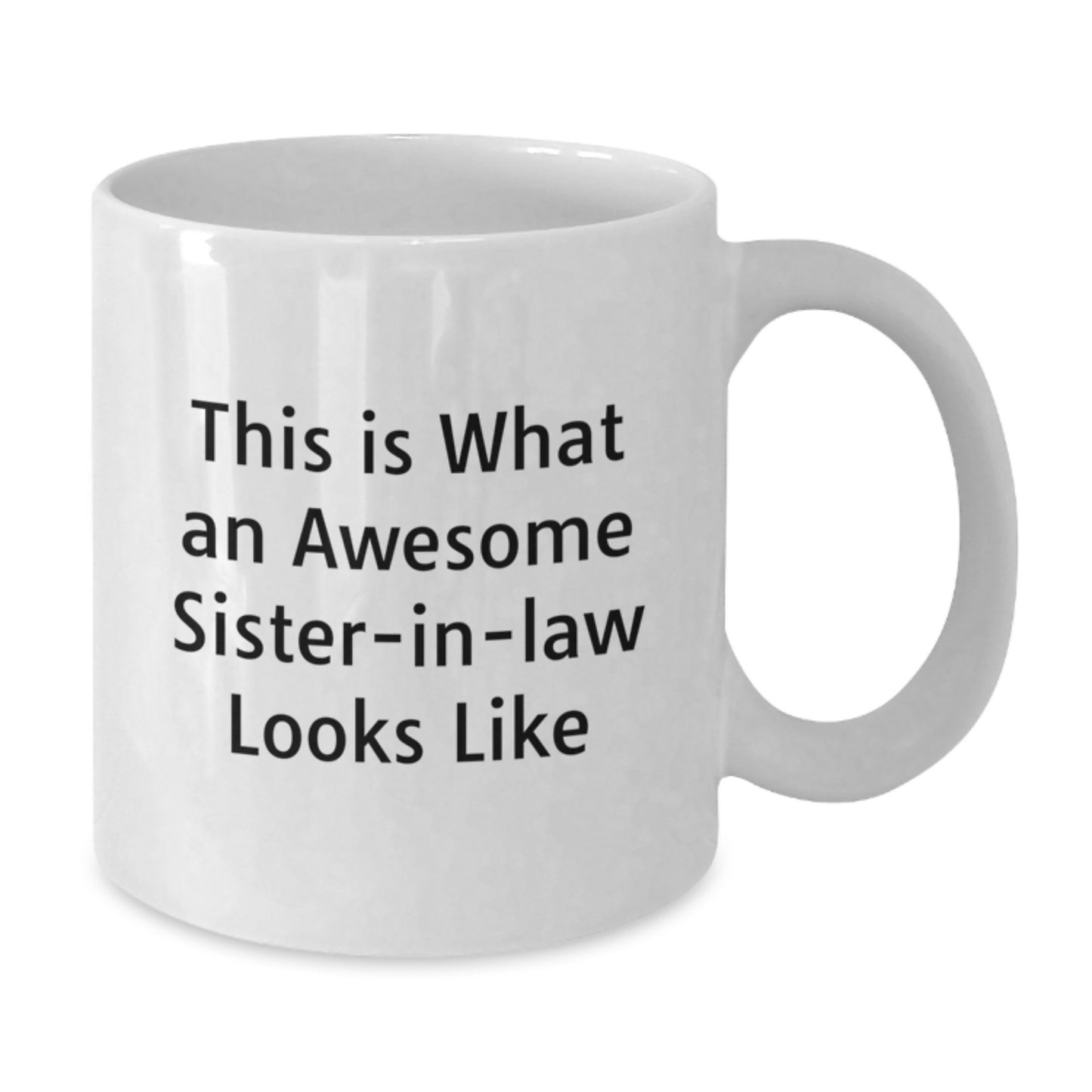 Funny Sister-in-law Gifts from Men, White Coffee Mug with Inspirational Quote, Birthday Unique Offers for Her - Additional