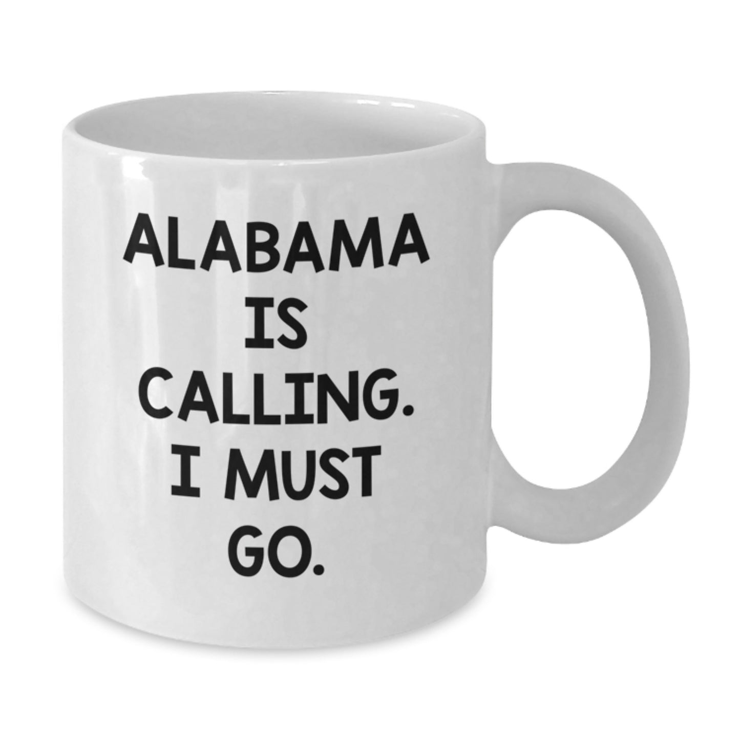 Alabama Calling White Coffee Mug, Funny Quote Gift for Friends, Family, or Coworkers, Birthday Unique Presents from Men or Women - Additional