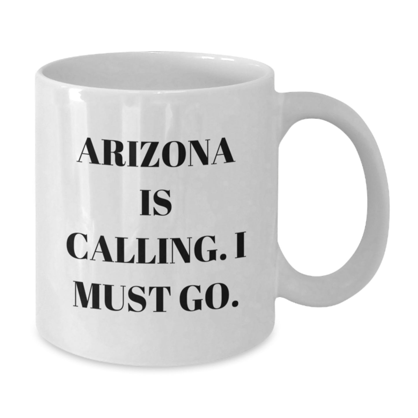 Funny Arizona Gifts for Men Women Friends Coworkers Family - White Coffee Mug with 'Arizona Is Calling. I Must Go.' Quote - Additional
