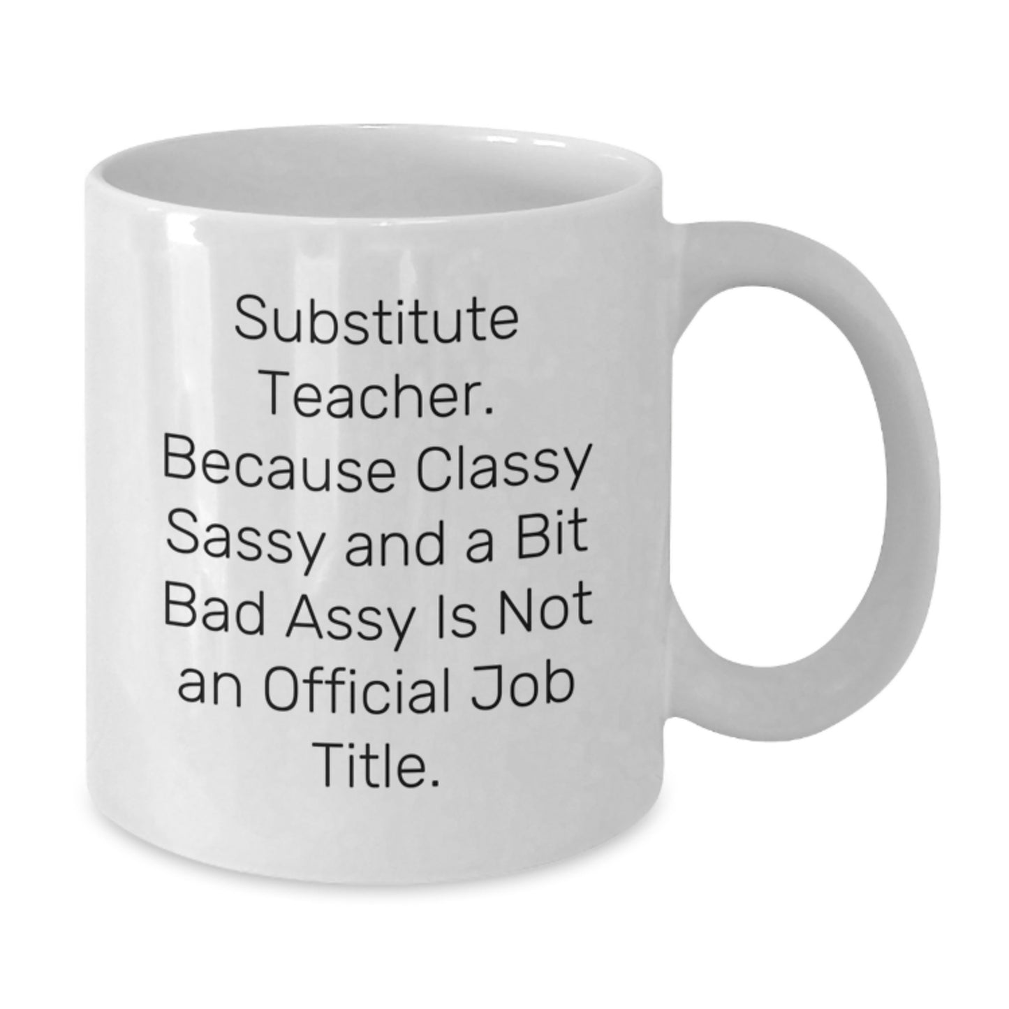 Funny Substitute Teacher Gifts, Christmas Unique Gifts from Friends for Substitute Teachers, White Coffee Mug - Additional