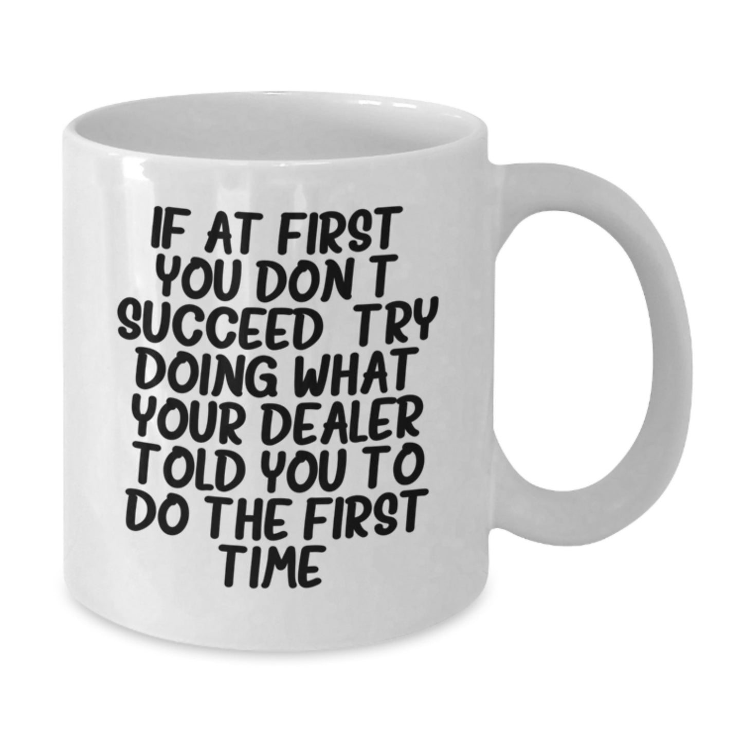 Funny Dealer Gifts from Men Friends to Dealer - White Coffee Mug - Perfect Christmas Unique Gifts - Additional