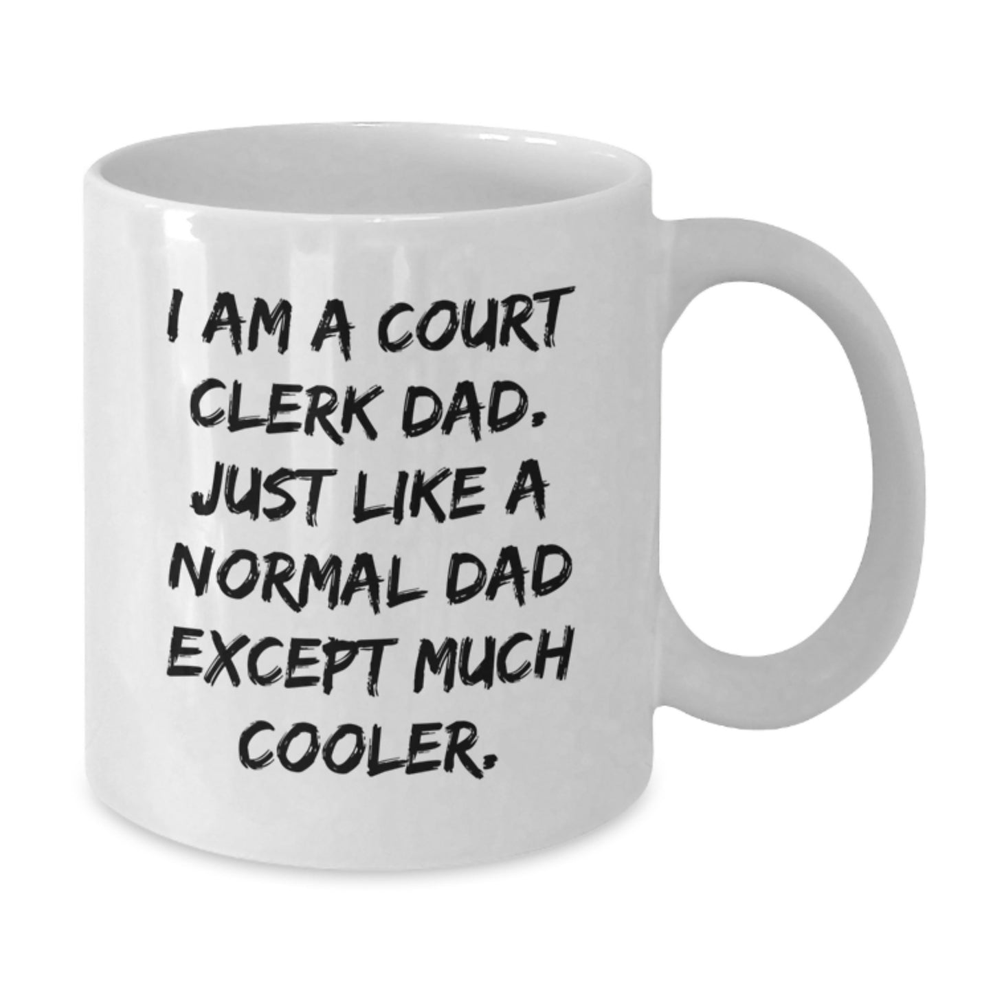 Funny Court Clerk Mug for Dad, Court Clerk Gifts for Men from Friends, Unique White Coffee Mug for Court Clerk Graduation - Additional
