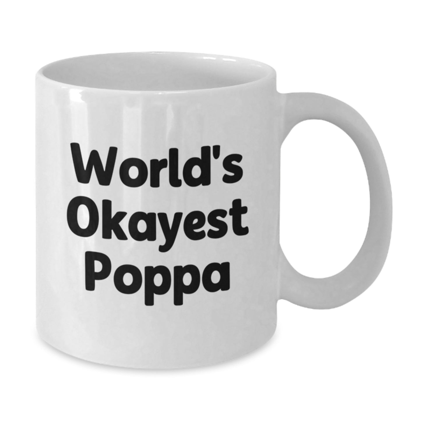 Funny Poppa Gifts from Men to Poppa White Coffee Mug World's Okayest Poppa Christmas Unique Presents - Additional