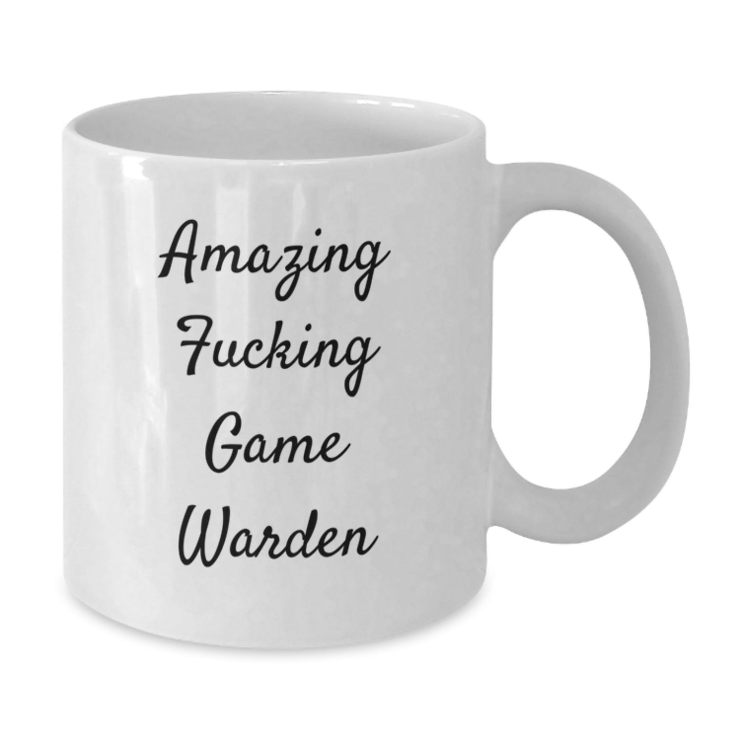 Game Warden Funny Quote Gifts from Friends, White Coffee Mug - Birthday Unique Gifts for Game Warden, 11oz or 15oz Capacity, Ceramic, Microwave, Dishwasher Safe - Additional