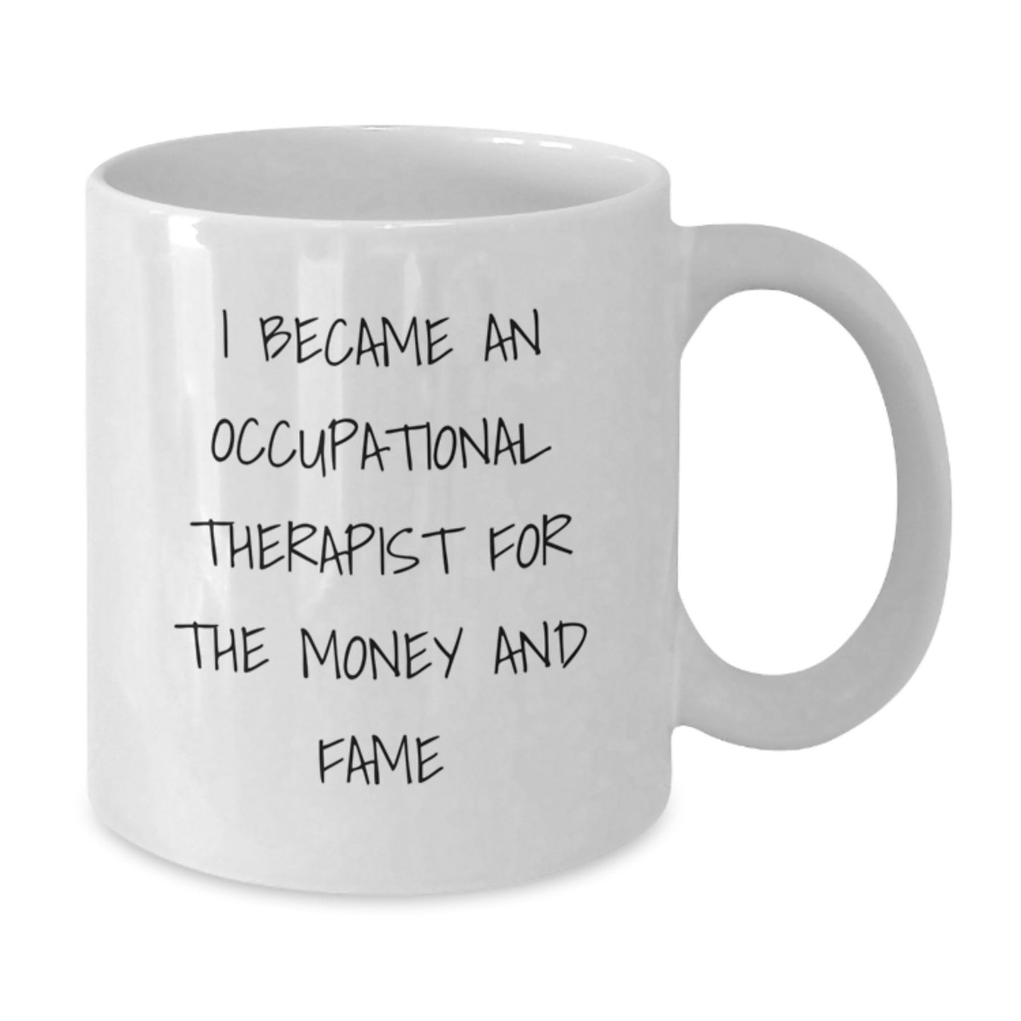 Occupational Therapist Humor Gifts from Friends, Occupational Therapist Unique Birthday Unique Gifts, Funny Quote White Coffee Mug - Additional