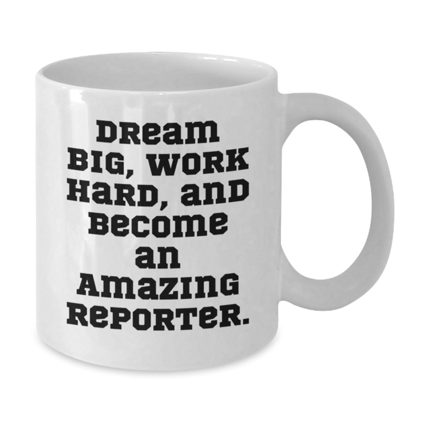 Reporter Gifts: Funny White Coffee Mug for Reporter, Encouragement Quote, Gifts from Friends, Gifts for Women Reporters - 11oz or 15oz Capacity, Ceramic - Additional