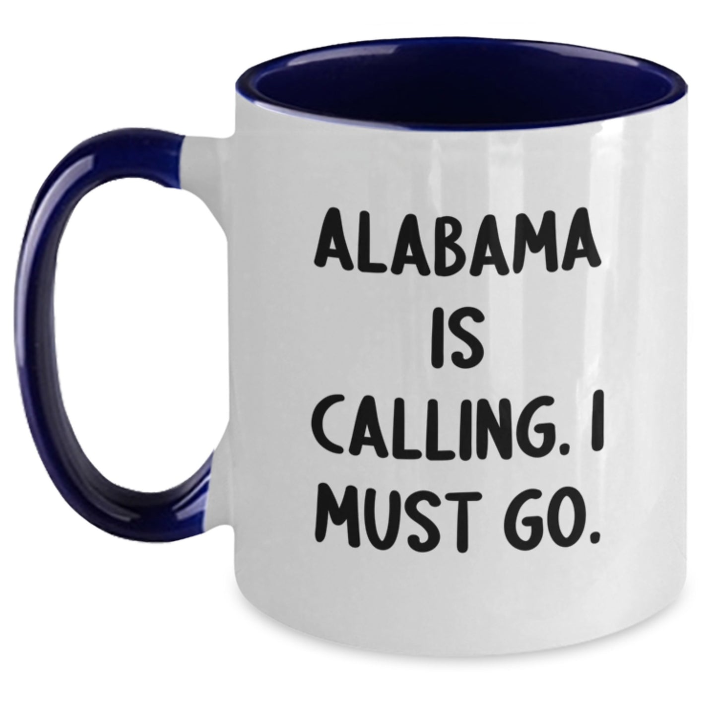 Funny Alabama Gifts - Alabama Is Calling. I Must Go. Two Tone Coffee Mug for Birthday, Gifts for Men, Women, Friends, Coworkers, Family - Main