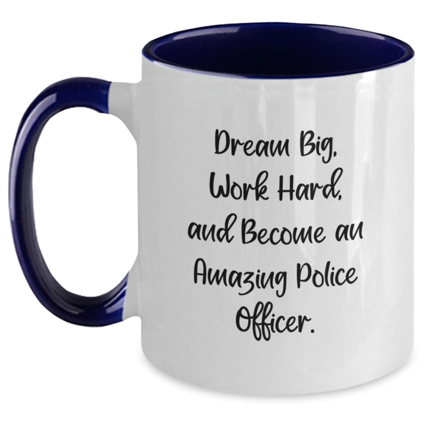 Police Officer Gifts from Friends - Dream Big and Work Hard Two Tone Coffee Mug for Birthday - Main