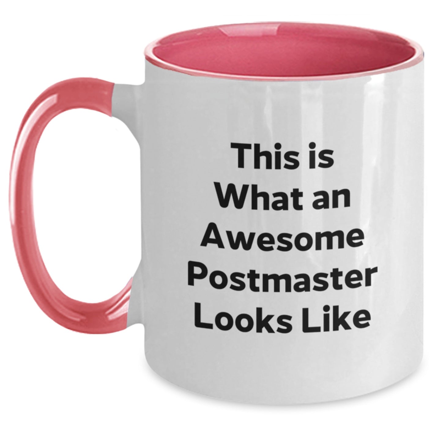 Funny Postmaster Quotes Two Tone Coffee Mug, Gifts from Friends for Postmaster Graduation, Inspirational Mug for Him/Her, 11oz Ceramic - Main