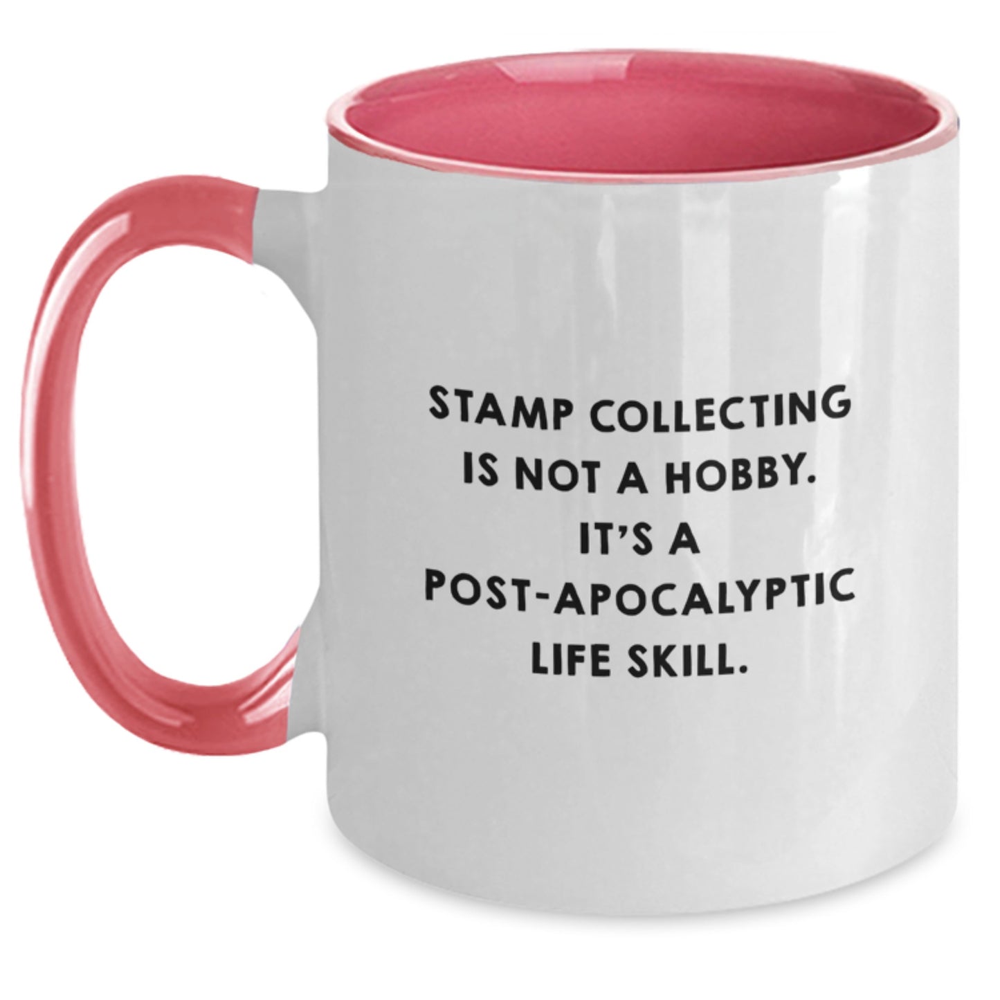 Funny Stamp Collecting Gifts for Men or Women - 'Stamp Collecting Is Not A Hobby. It's A Post-apocalyptic Life Skill.' Two Tone Coffee Mug for Graduation - Main