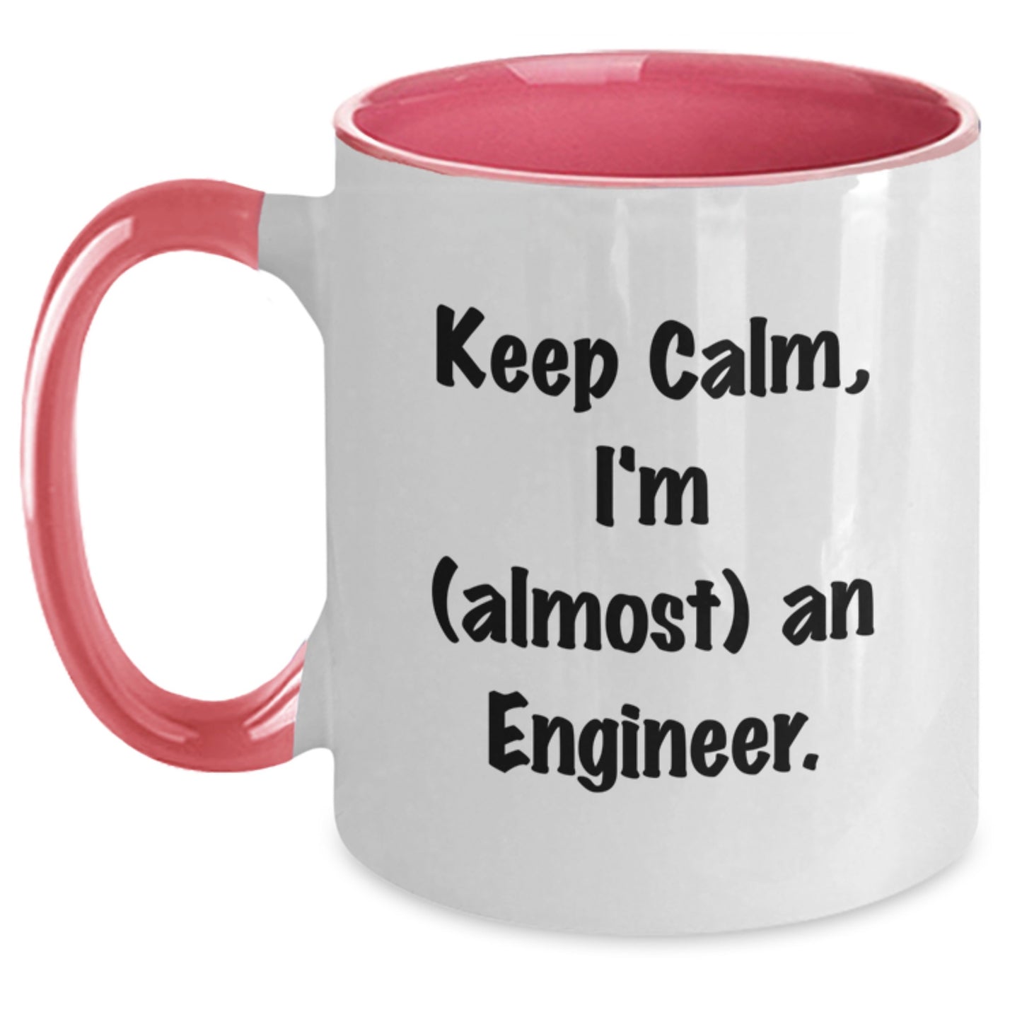 Funny Engineer Gifts from Friends, Cute Keep Calm I'm (almost) An Engineer. Two Tone Coffee Mug for Engineer Graduation Unique Gifts - Main