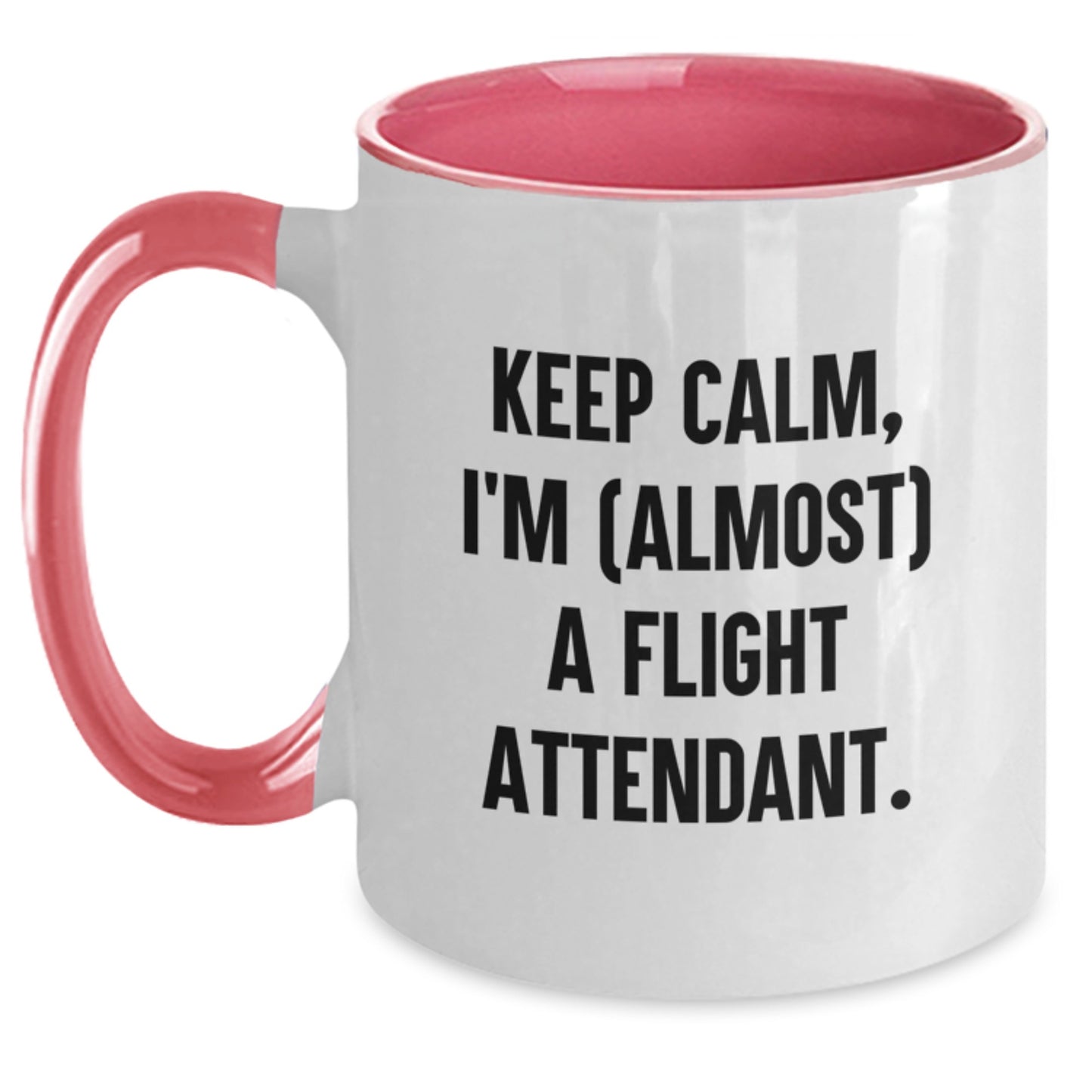 Funny Flight Attendant Gifts for Men, Women, and Friends - Keep Calm, I'm (almost) A Flight Attendant Two Tone Coffee Mug - Christmas Unique Presents from Family - Main