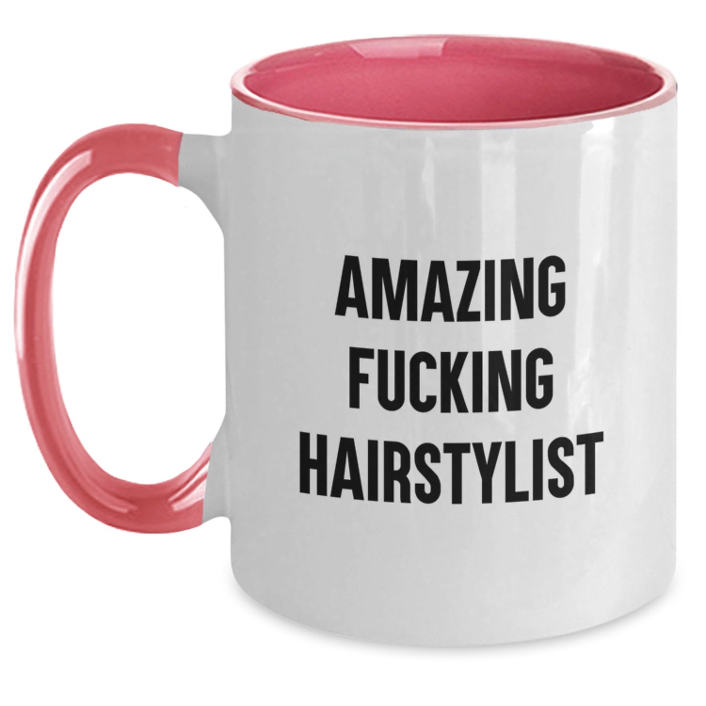 Funny Hairstylist Gifts from Friends for Graduation - Two Tone Coffee Mug, Amazing F--king Hairstylist Quote, 11oz Ceramic - Main