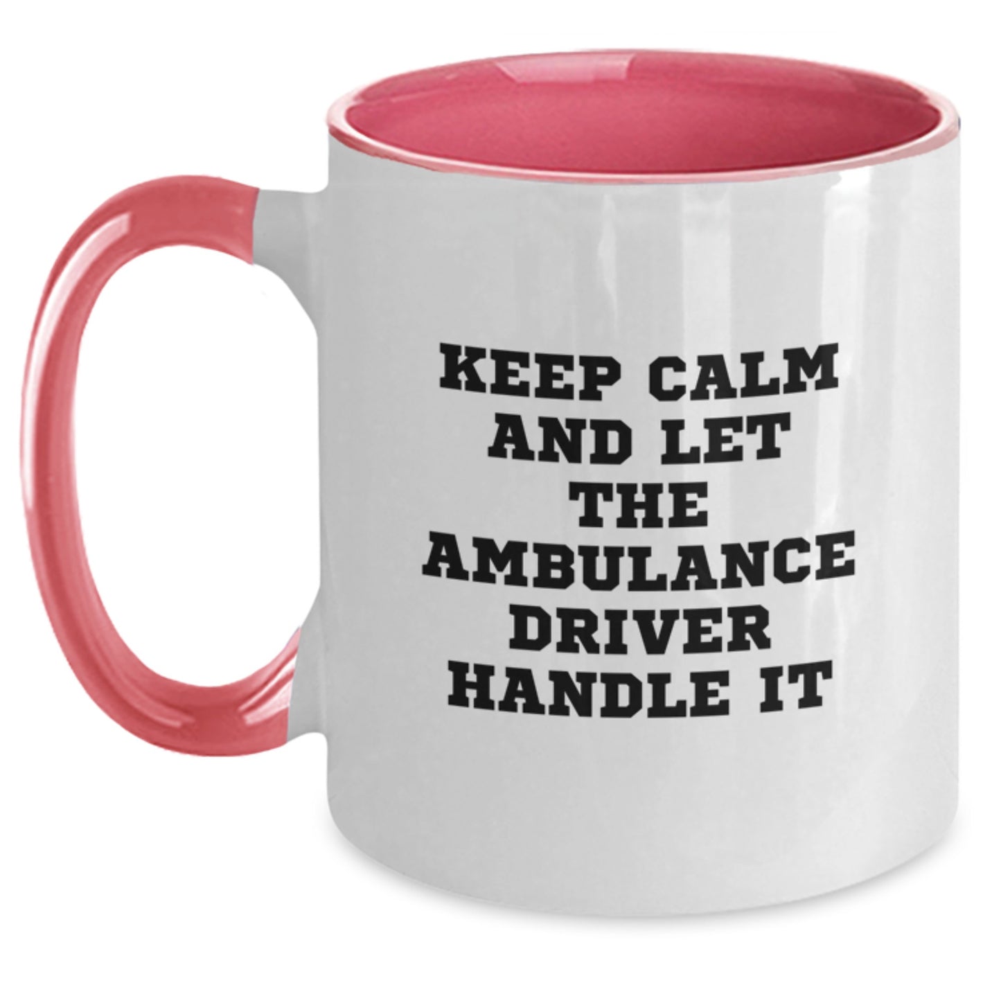 Ambulance Driver Gifts - Funny Keep Calm Two Tone Coffee Mugs for Birthday, Gifts from Men to Ambulance Driver, Ambulance Driver Handle It - Main