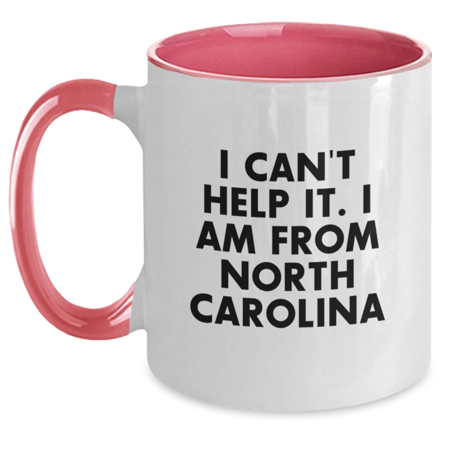 Funny North Carolina Gifts, Two Tone Coffee Mug for Fans, Gifts from Friends and Family, I Can't Help It. I Am From North Carolina - Main