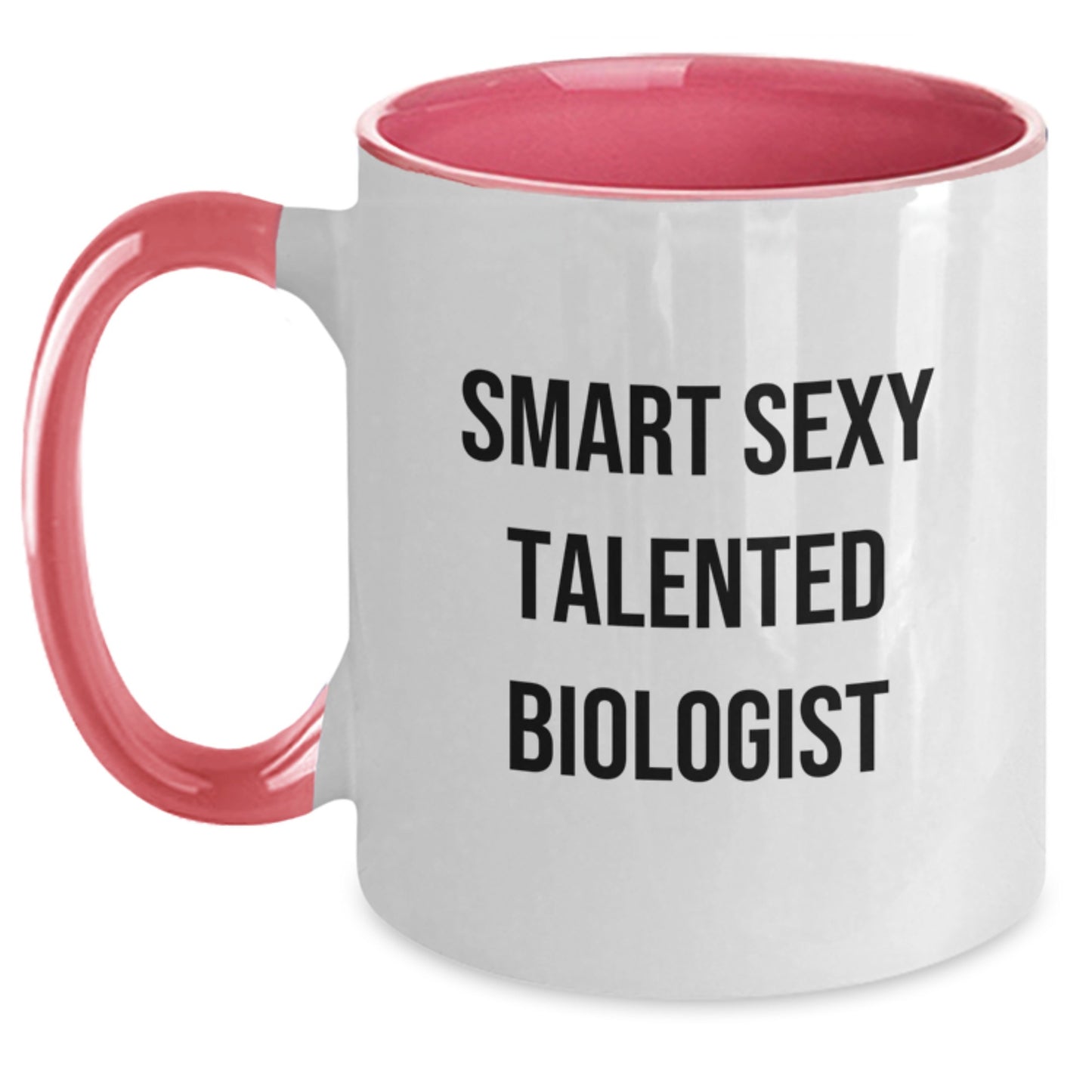 Smart Sexy Talented Biologist Funny Birthday Unique Gifts from Friends for Two Tone Coffee Mug - Main