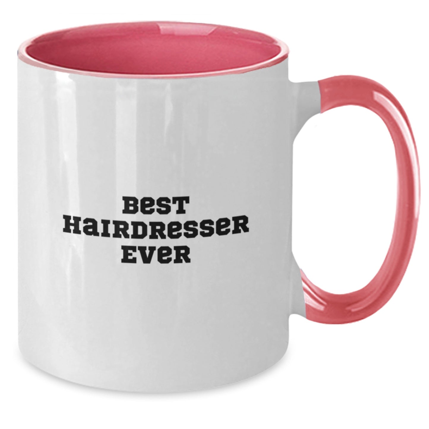 Funny Hairdresser Gifts from Friends - Best Hairdresser Ever Two Tone Coffee Mug for Graduation - Additional