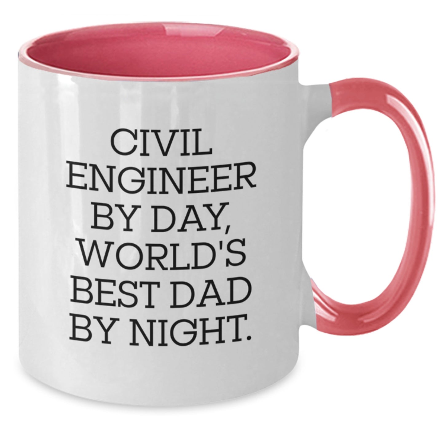 Civil Engineer Gifts By Day, World's Best Dad By Night Two Tone Coffee Mug, Funny Graduation Mugs for Men, Gifts from Dad - Additional
