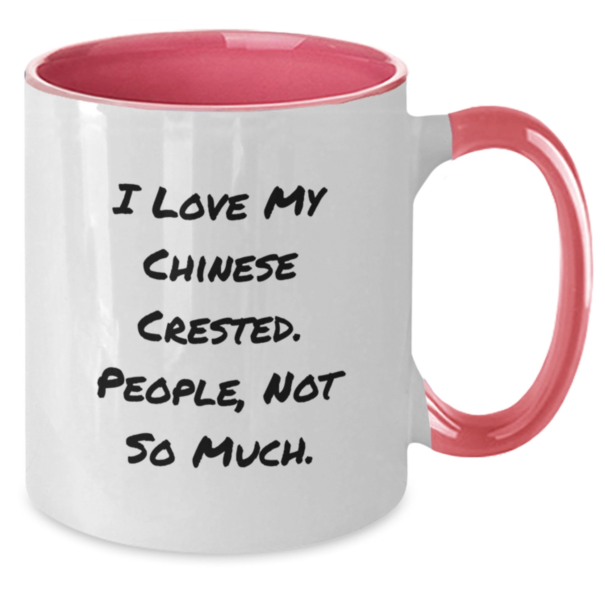 Funny Chinese Crested Dog Lover Gifts from Friends for Birthday Unique Two Tone Coffee Mug - I Love My Chinese Crested. People, Not So Much. - Additional