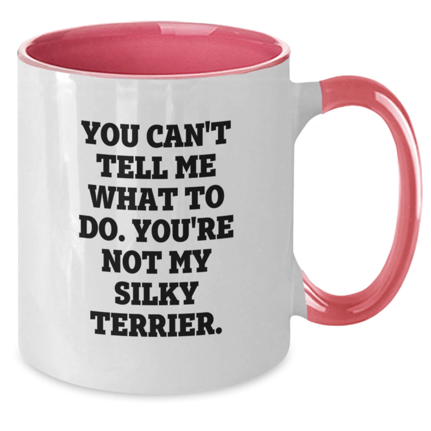 Funny Silky Terrier Dog Gifts - 'You Can't Tell Me What To Do' Two Tone Coffee Mug for Birthday, Gifts from Friends, Silky Terrier Dog Lovers - Black and White or Red and White - Additional