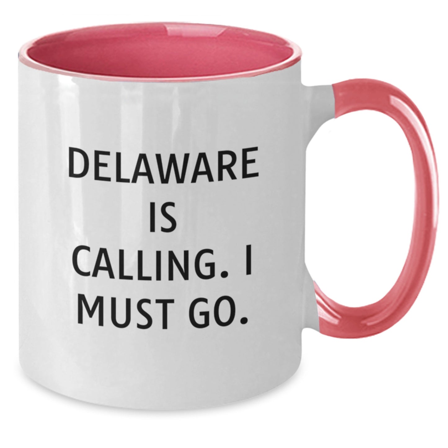 Delaware Gifts for Friends Funny Two Tone Coffee Mugs, Gifts from Family, Gifts for Delaware Men, 'Delaware Is Calling. I Must Go.' Quote - Additional