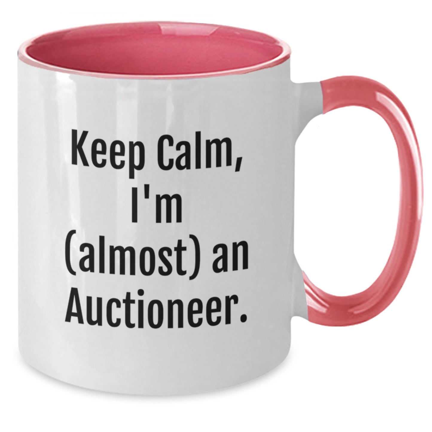 Funny Auctioneer Gifts for Men, Women, Friends, Coworkers - Keep Calm, I'm (almost) An Auctioneer. Two Tone Coffee Mug, Birthday Unique Gifts from Family, Unique Birthday Present - Additional