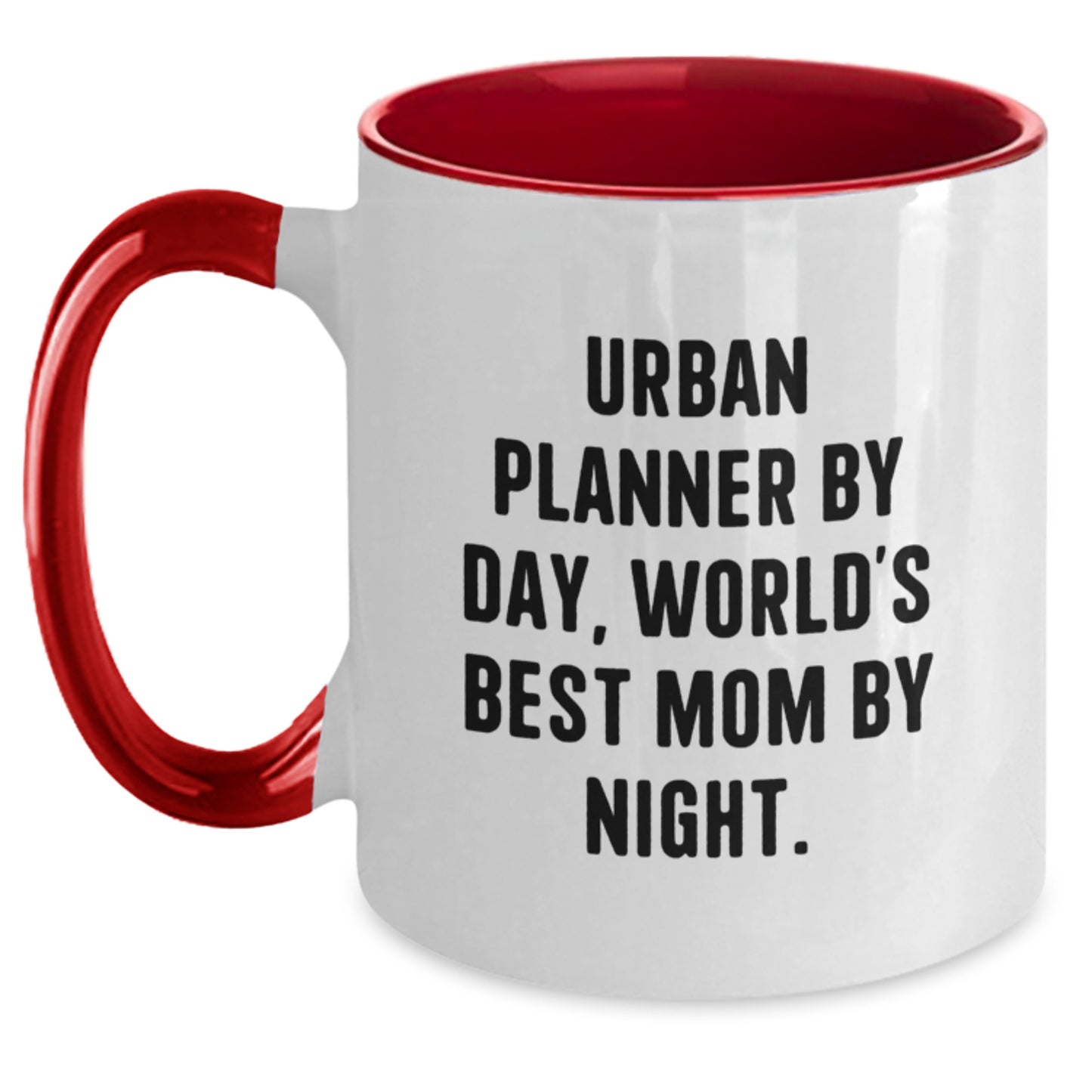 Urban Planner Gifts - Funny Quotes Two Tone Coffee Mug, Gifts from Mom for Urban Planner, Birthday Unique Gifts - Main