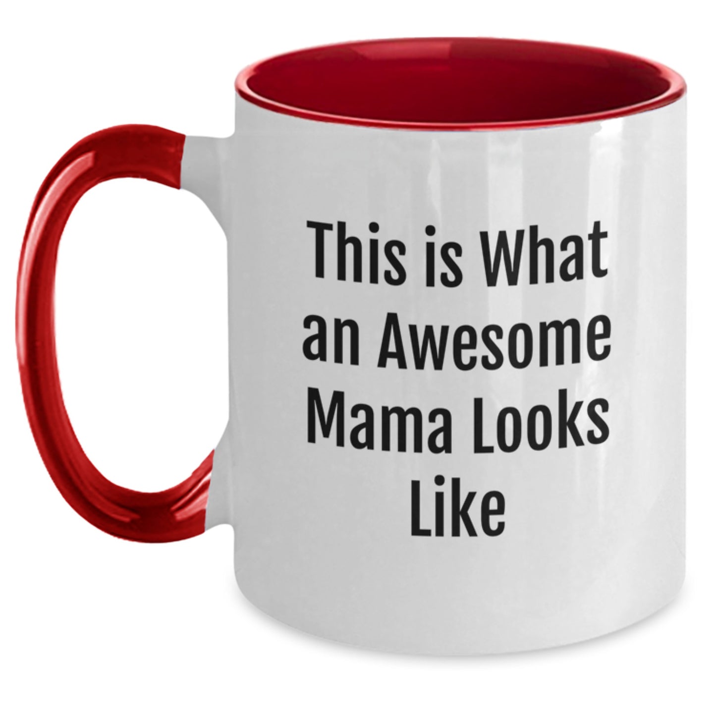Funny Mama Gifts Two Tone Coffee Mug, Gifts from Men to Awesome Mama, Birthday Unique Presents for Mama, 'This Is What An Awesome Mama Looks Like' - Main