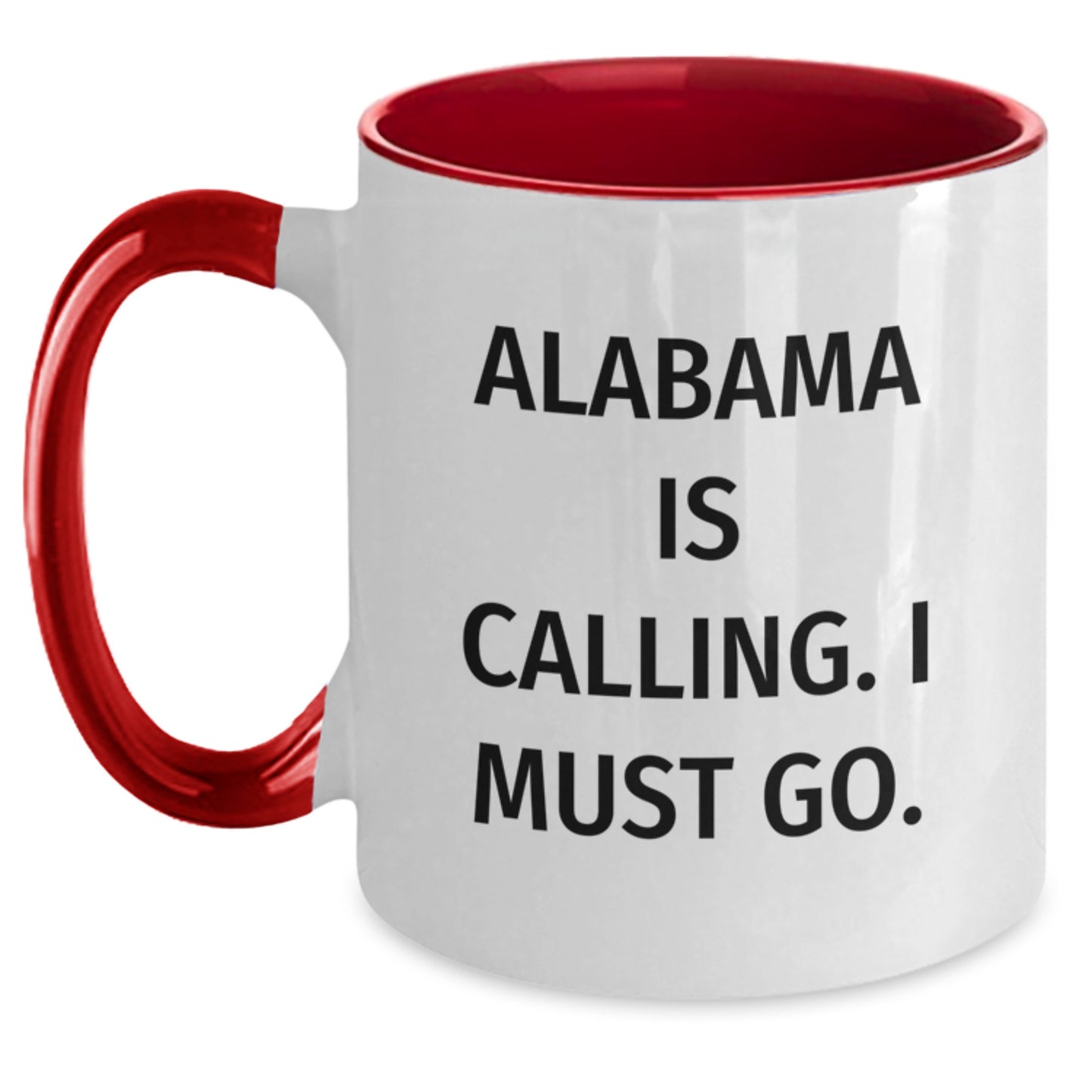 Funny Alabama Gifts from Friends for Alabama Lovers - 'Alabama Is Calling. I Must Go.' Two Tone Coffee Mug - Main