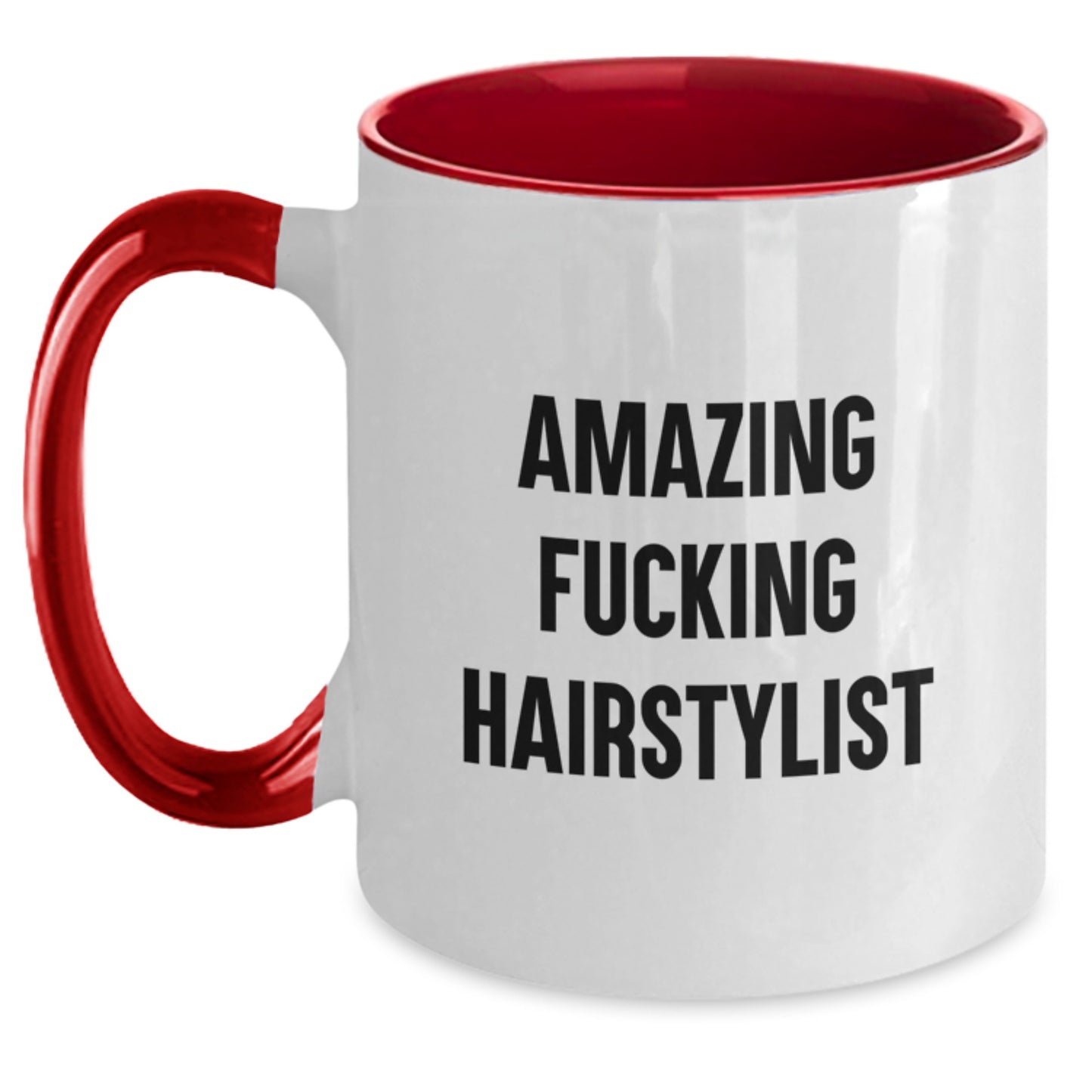 Funny Hairstylist Gifts from Friends for Graduation - Two Tone Coffee Mug, Amazing F--king Hairstylist Quote, 11oz Ceramic - Main