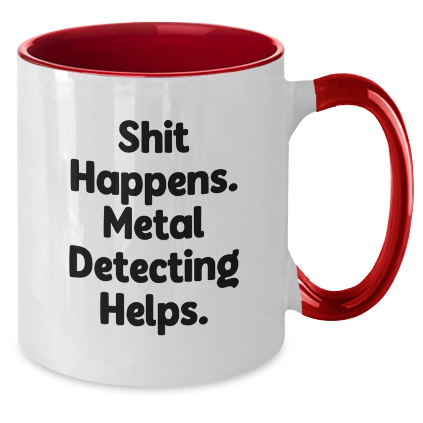 Funny Metal Detecting Gifts from Men to Friends - Shit Happens. Metal Detecting Helps. - Graduation Unique Gifts for Metal Detecting Enthusiasts - Additional