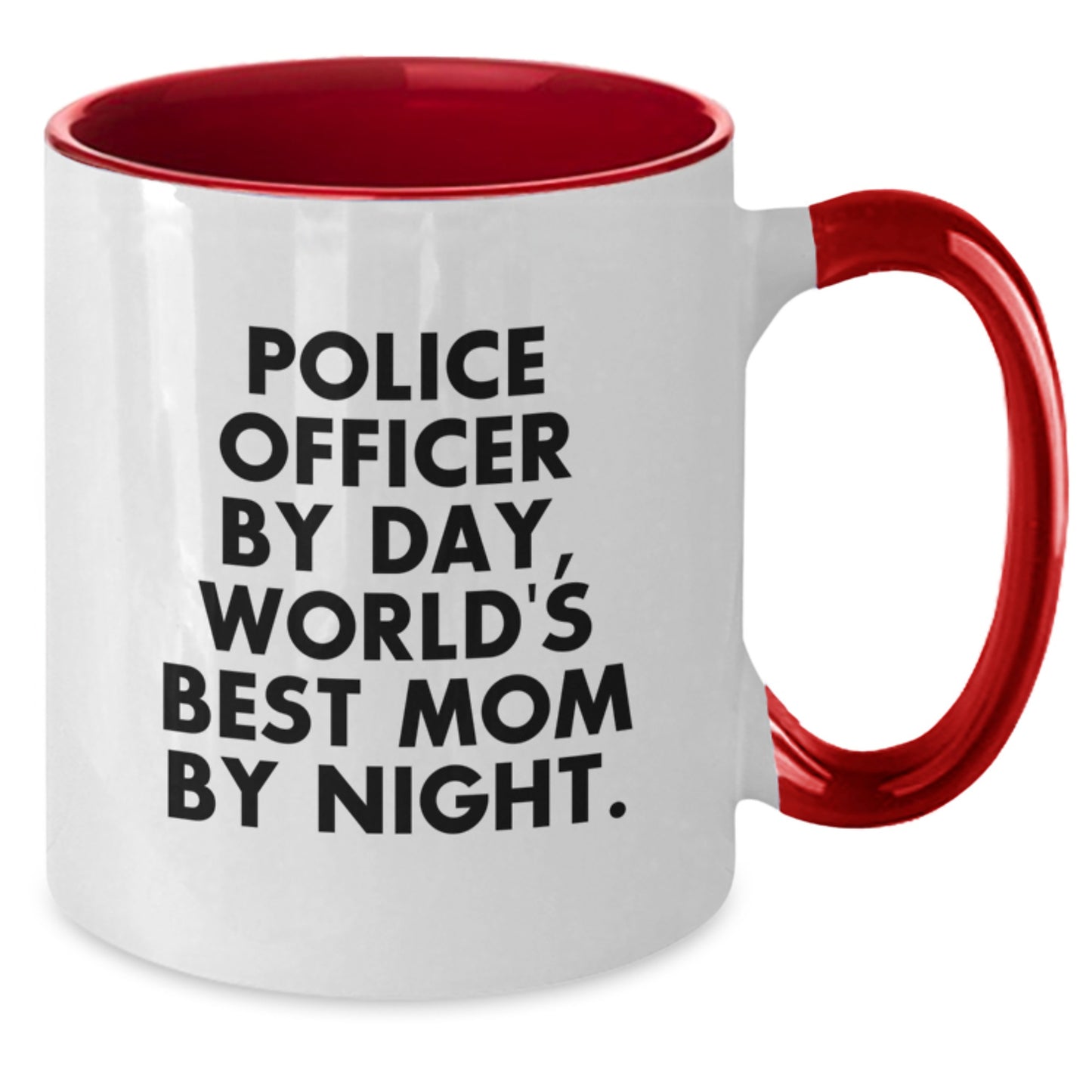 Police Officer By Day, Funny World's Best Mom By Night - Two Tone Coffee Mug Gifts for Police Officer, Funny Graduation Unique Gifts from Family to Men - Additional