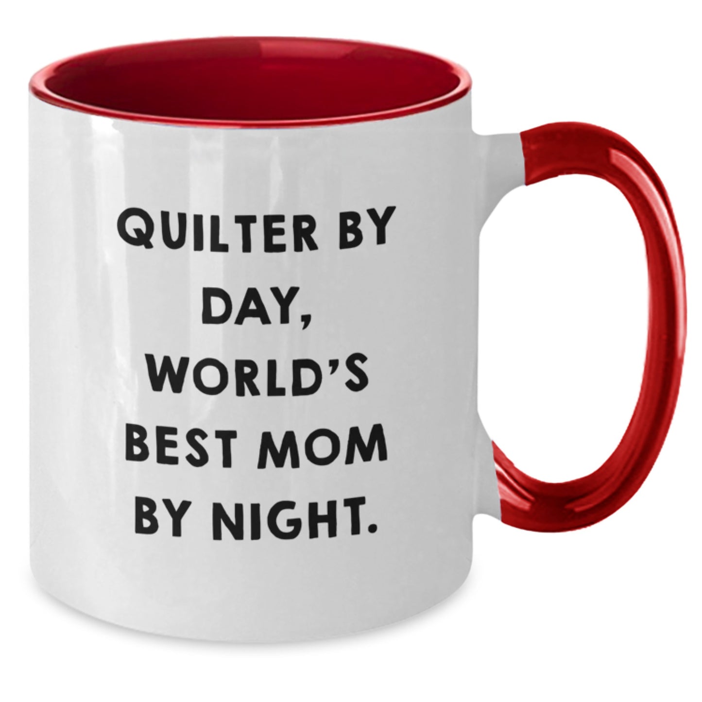 Quilter's Delight, Funny Graduation Gifts from Mom, Two Tone Coffee Mug for Quilter, 'Quilter By Day, World's Best Mom By Night.' - Additional