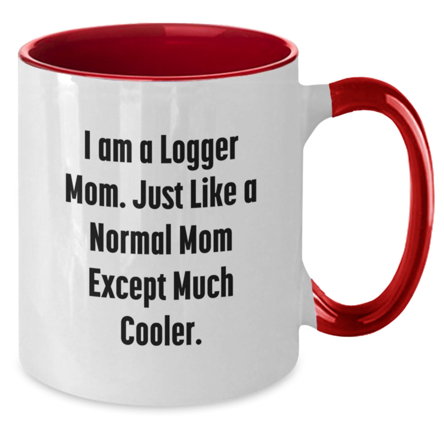 Funny Logger Mom Gifts from Friends and Family for Christmas Unique Gifts - Additional