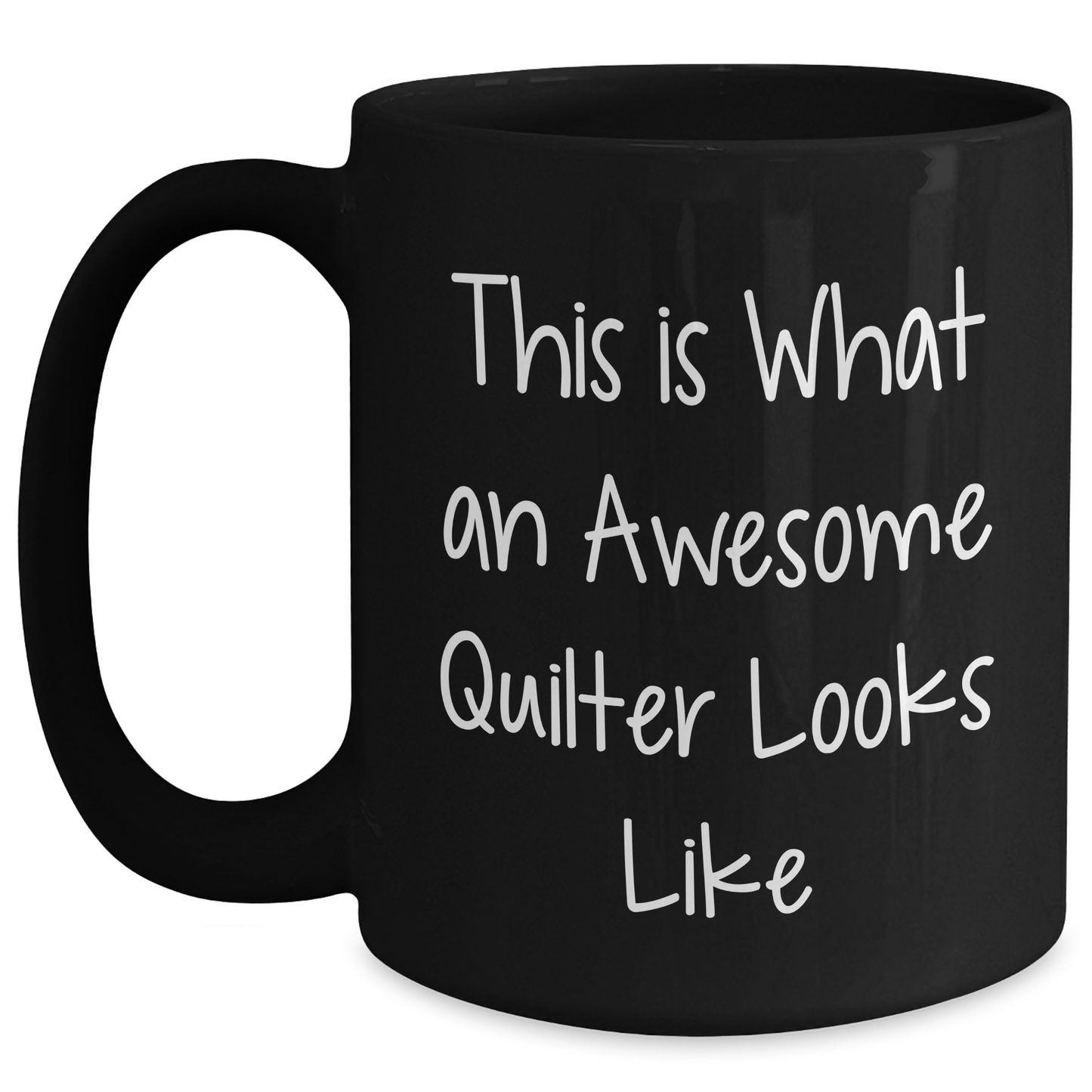 Quilter Gifts from Friends - Funny Black Coffee Mug - This Is What An Awesome Quilter Looks Like - Main