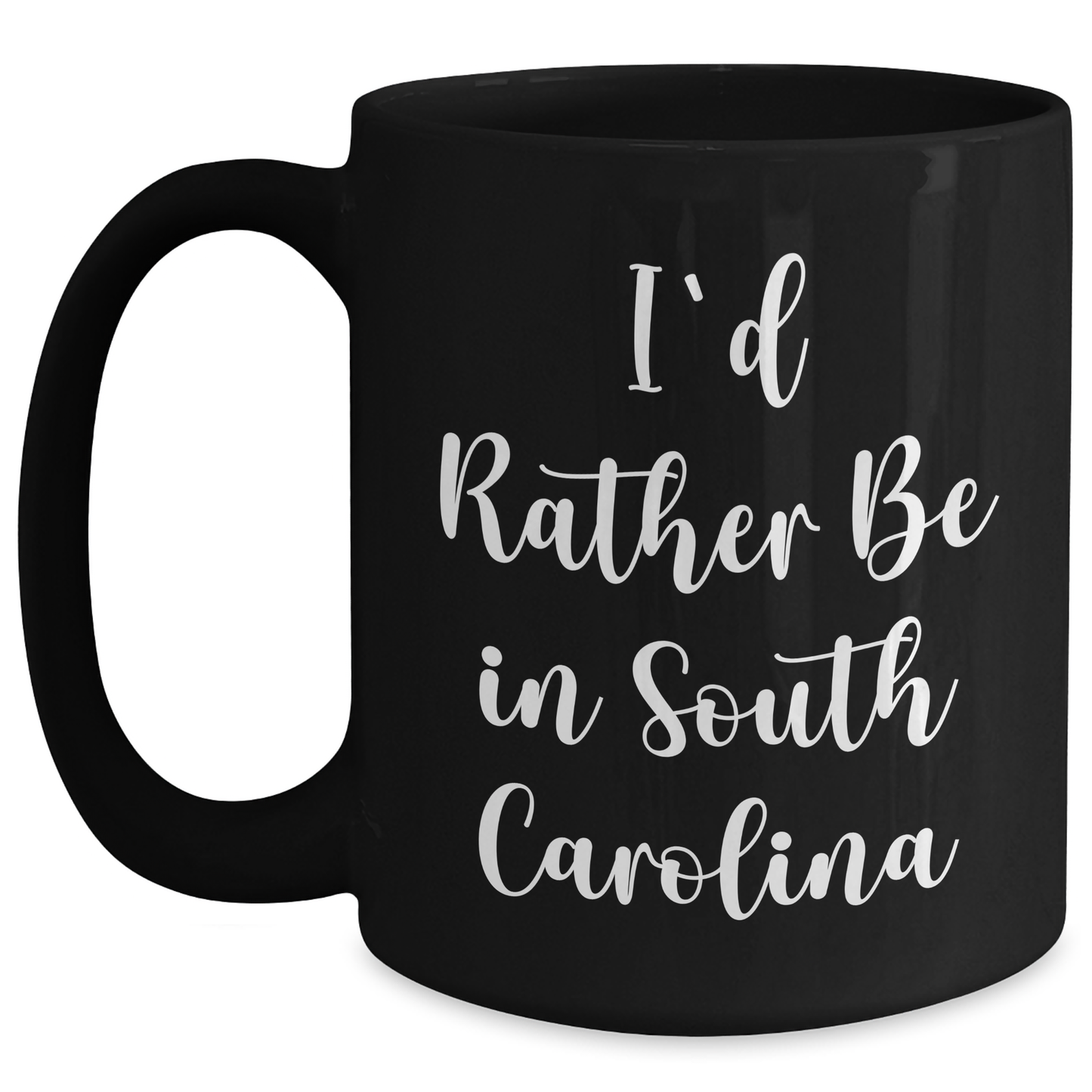 Funny South Carolina Gifts for Men from I'd Rather Be In South Carolina Black Coffee Mug, Unique Father's Day Unique Gifts from Family or Friends - Main