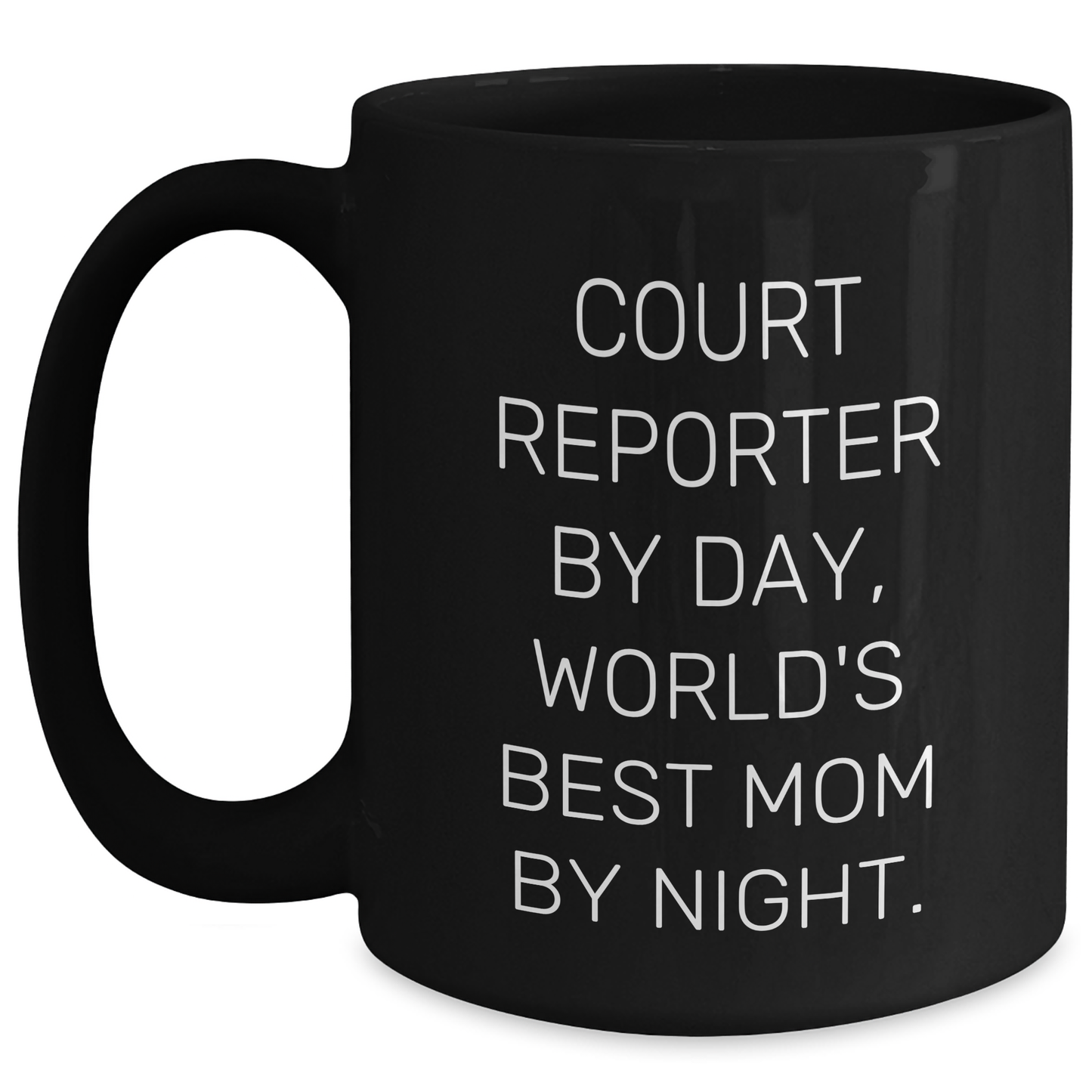 Court Reporter Gifts from Women - Funny Black Coffee Mug for Court Reporter by Day, World's Best Mom By Night - Graduation Unique Gifts - Main