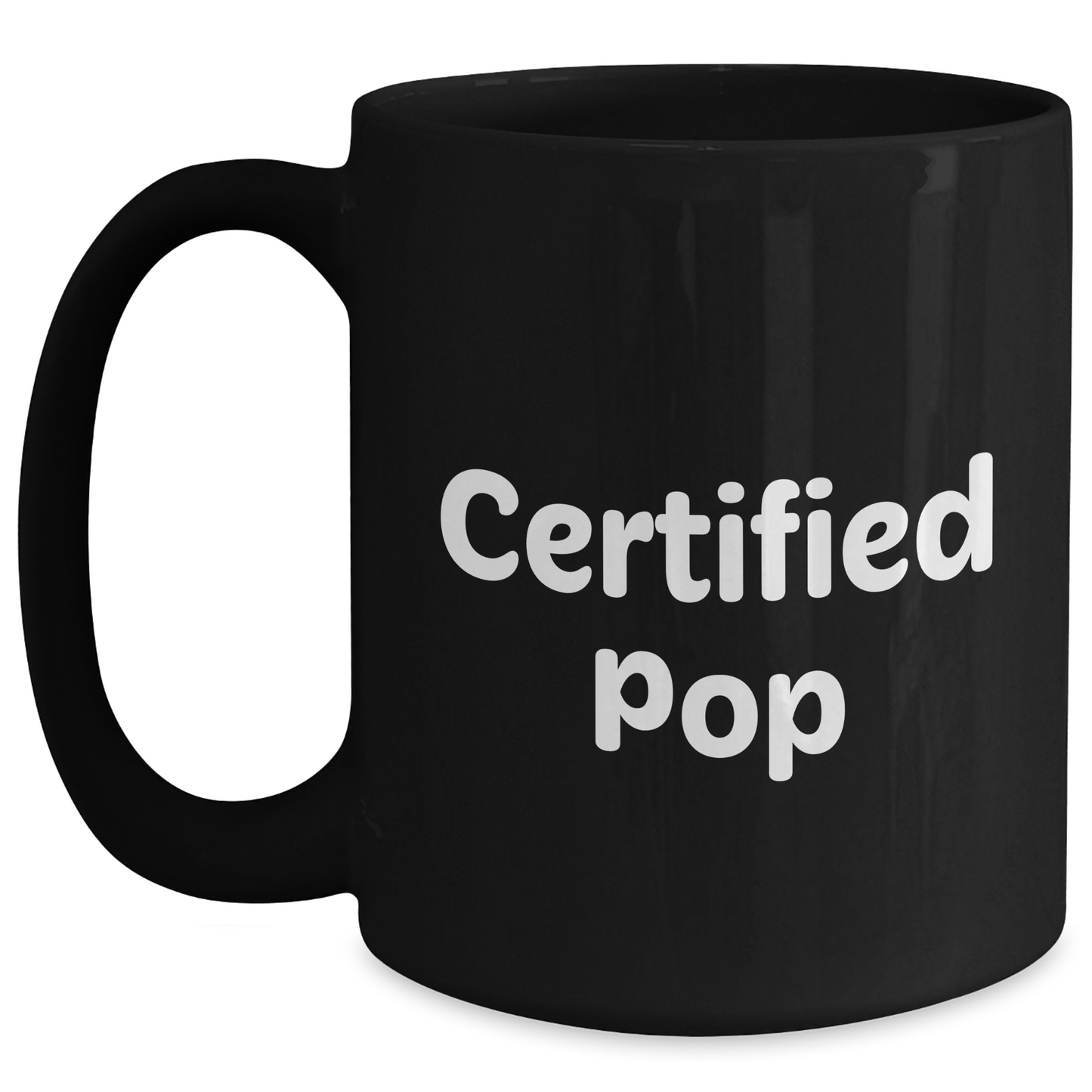 Funny Certified Pop Gifts for Men from Dad - Black Coffee Mug for Father's Day - Main