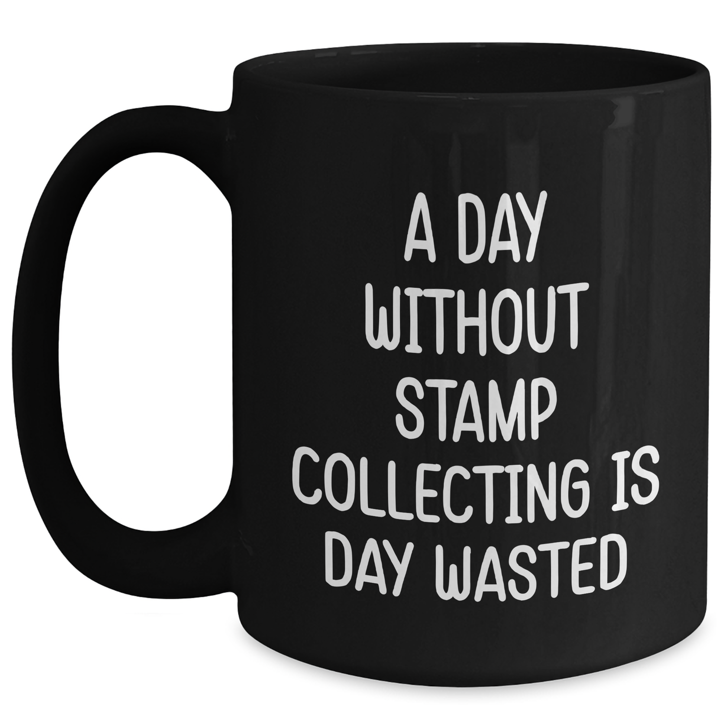 Funny Stamp Collecting Gifts for Men - 'A Day Without Stamp Collecting Is Day Wasted' Black Coffee Mug for Father's Day - Main