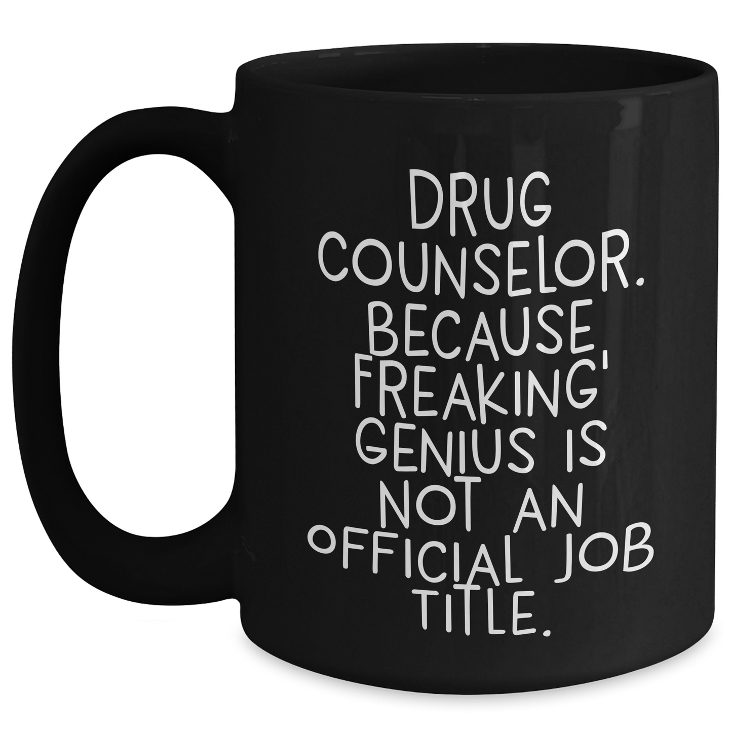 Drug Counselor Gifts, Funny Quote, Black Coffee Mug, Graduation Unique Gifts from Friends, Gifts for Drug Counselor, Men, and Women - Main