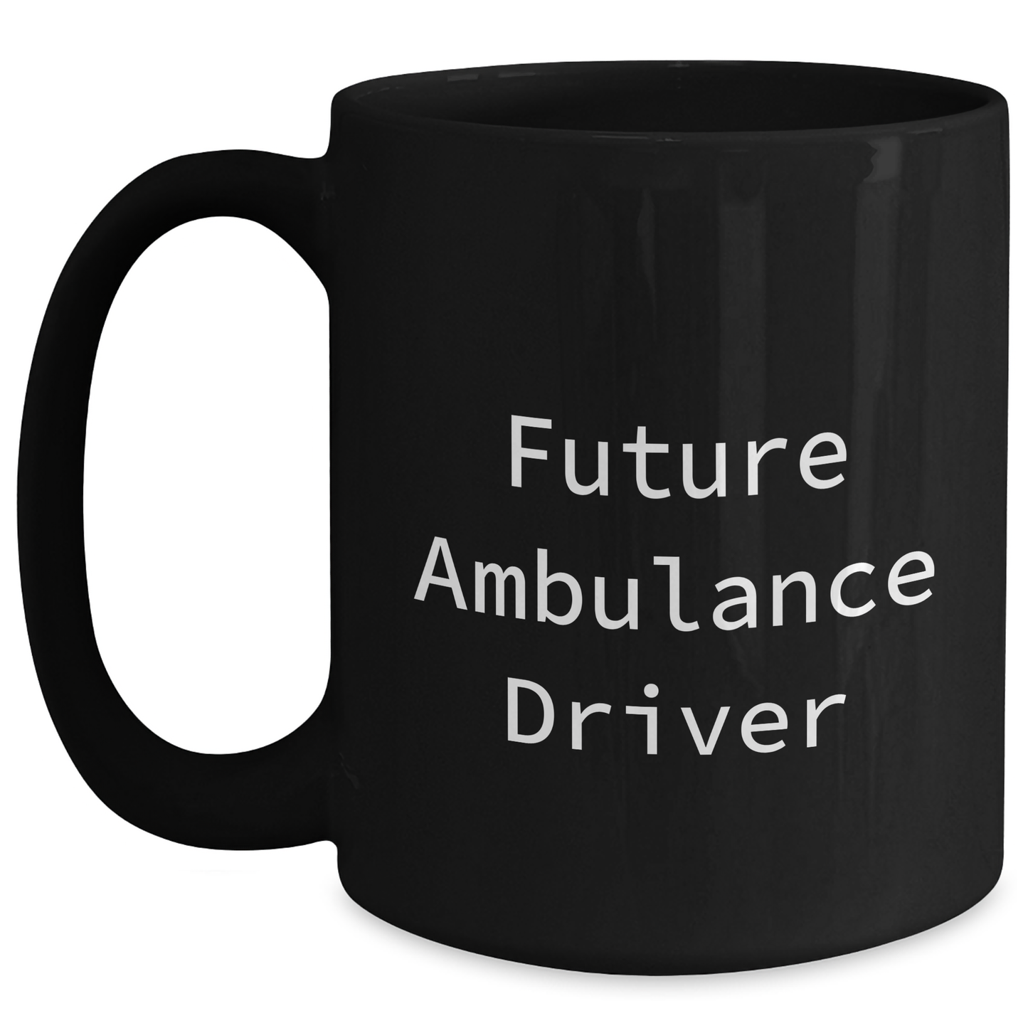 Funny Ambulance Driver Gifts for Mom - Black Coffee Mug from Friends, 'Future Ambulance Driver' Quote, Microwave and Dishwasher Safe, 11oz or 15oz - Main