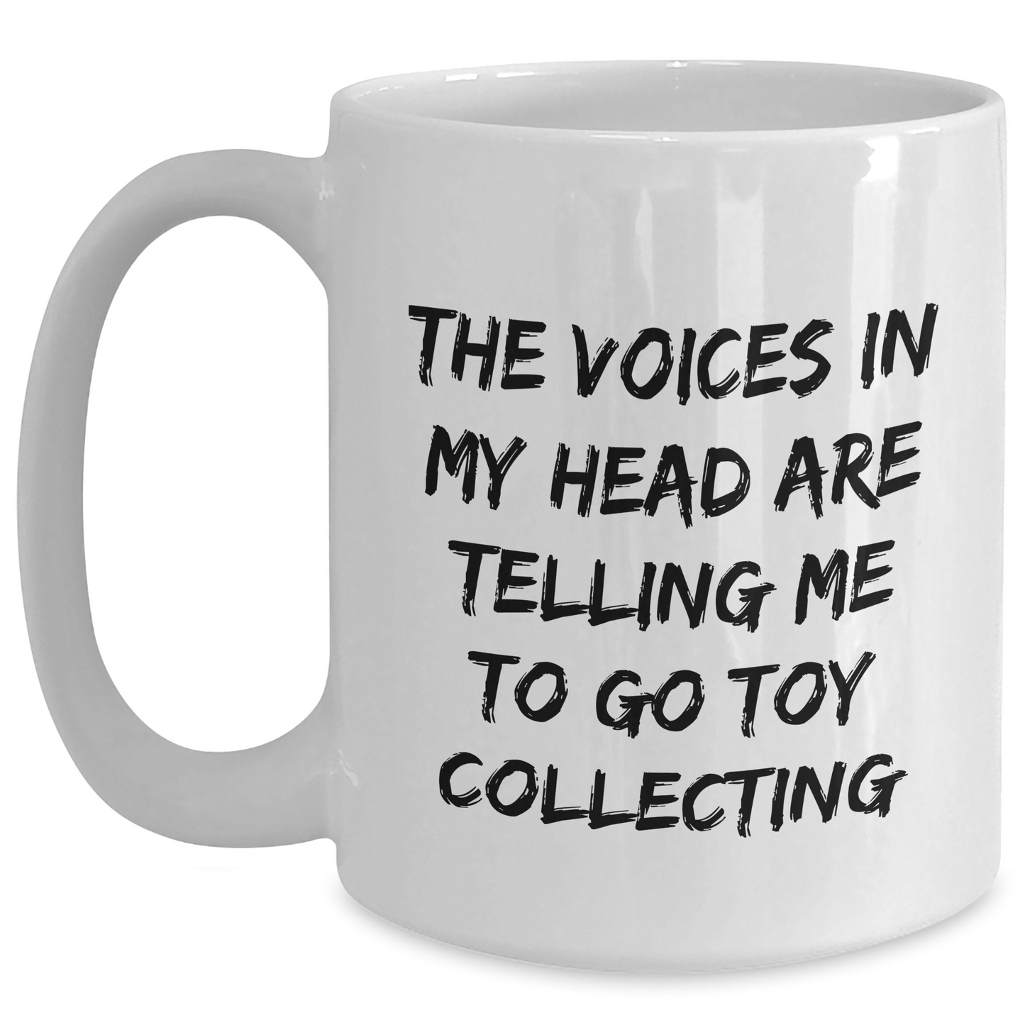 Toy Collecting Humor Gifts for Men from Friends - 'The Voices In My Head Are Telling Me To Go Toy Collecting' Funny White Coffee Mug for Dad on Father's Day - Main
