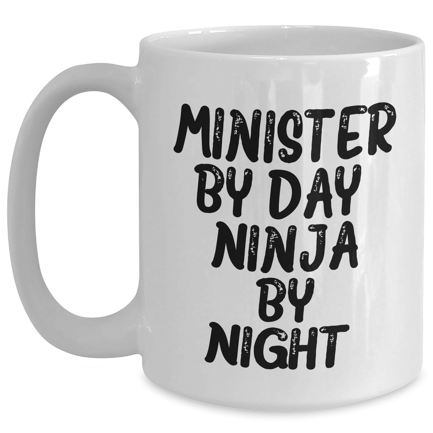 Minister Gifts, Funny Quotes, White Coffee Mug - 'Minister By Day. Ninja By Night.' - Gifts from Men to Minister for Mother's Day - Main