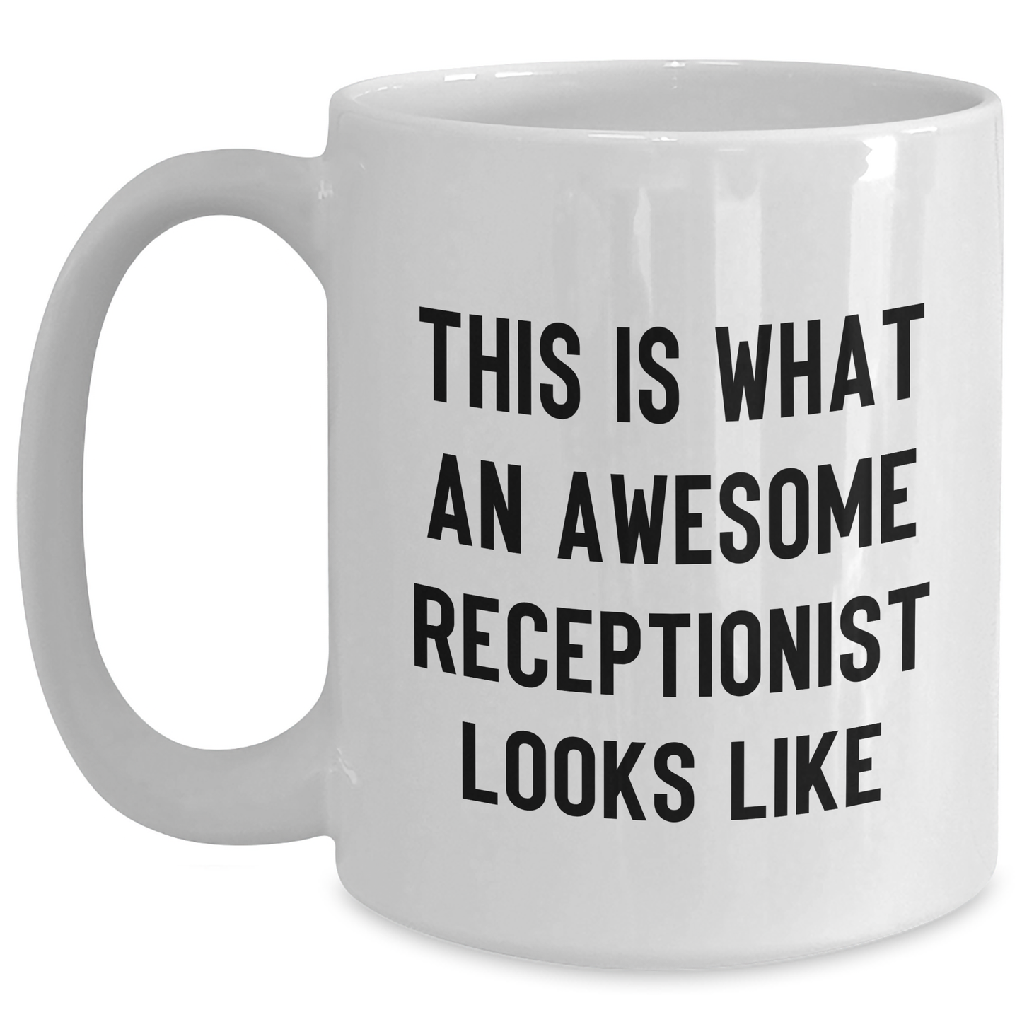 Funny Gifts from Friends for Awesome Receptionists, 'This Is What An Awesome Receptionist Looks Like' Quote on White Coffee Mug for Father's Day - Main