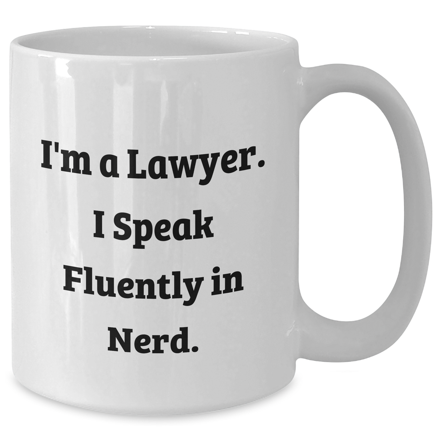 Funny Lawyer Gifts from Friends, Unique Mother's Day White Coffee Mug for Men, Women, or Family, 'I'm a Lawyer. I Speak Fluently in genius.' - Additional