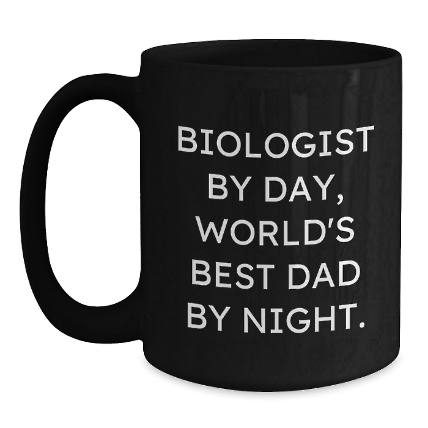 Funny Biologist Gifts for Him, Biologist By Day, World's Best Dad By Night, Graduation Unique Gifts from Men, Black Coffee Mug - Main