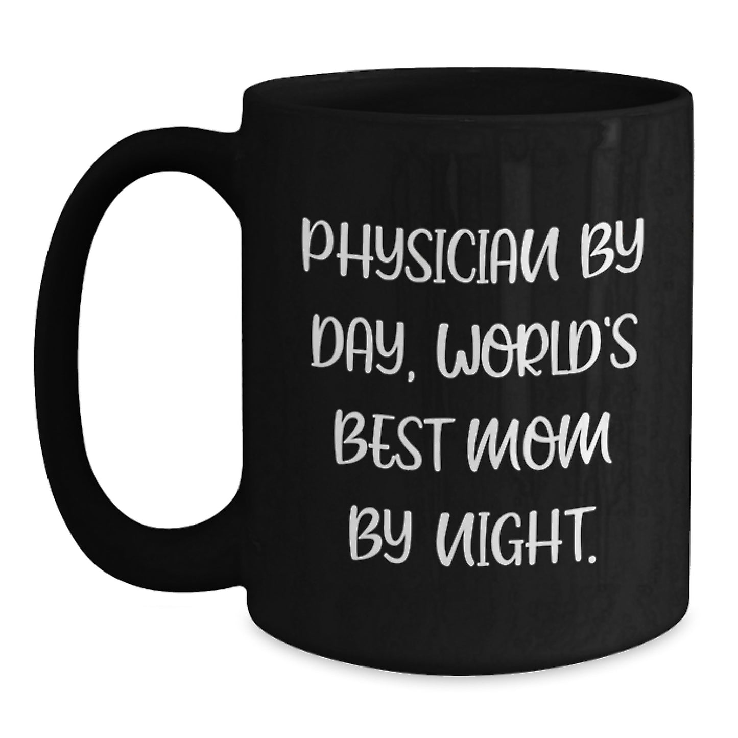 Funny Physician Gifts from Mom, 'Physician By Day, World's Best Mom By Night.' Graduation Unique Gifts for Physicians - Main