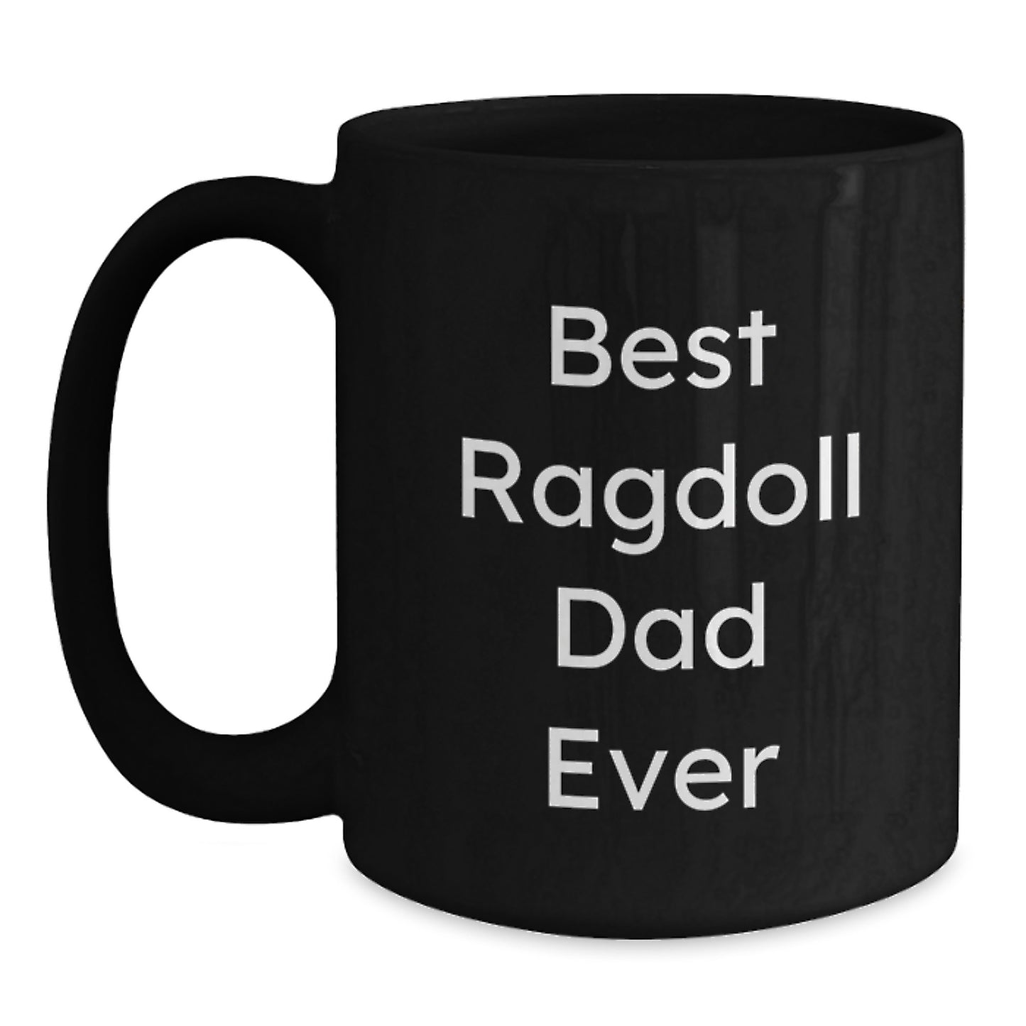 Ragdoll Cat Lovers Gifts from Dad to Grad - 'Best Ragdoll Dad Ever' Funny Black Coffee Mug - Main