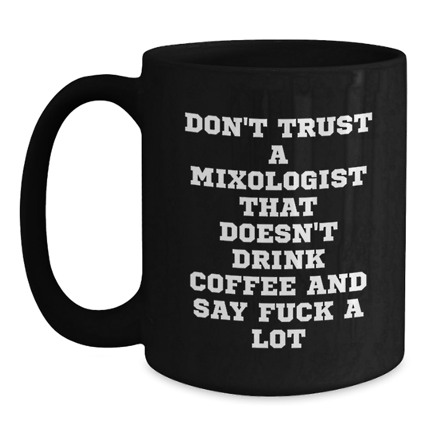 Funny Mixologist Gifts from Friends for Men - Black Coffee Mug Christmas Unique Presents - Main